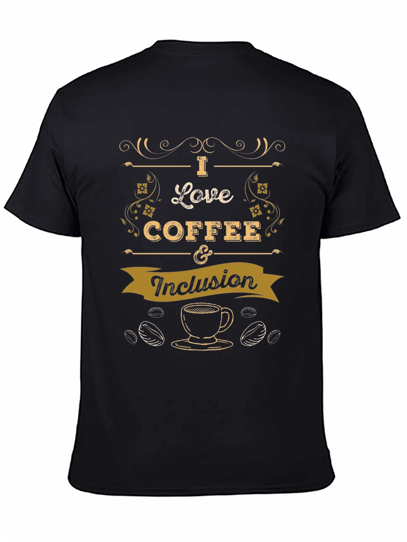 I Love Coffee & Inclusion T-Shirt