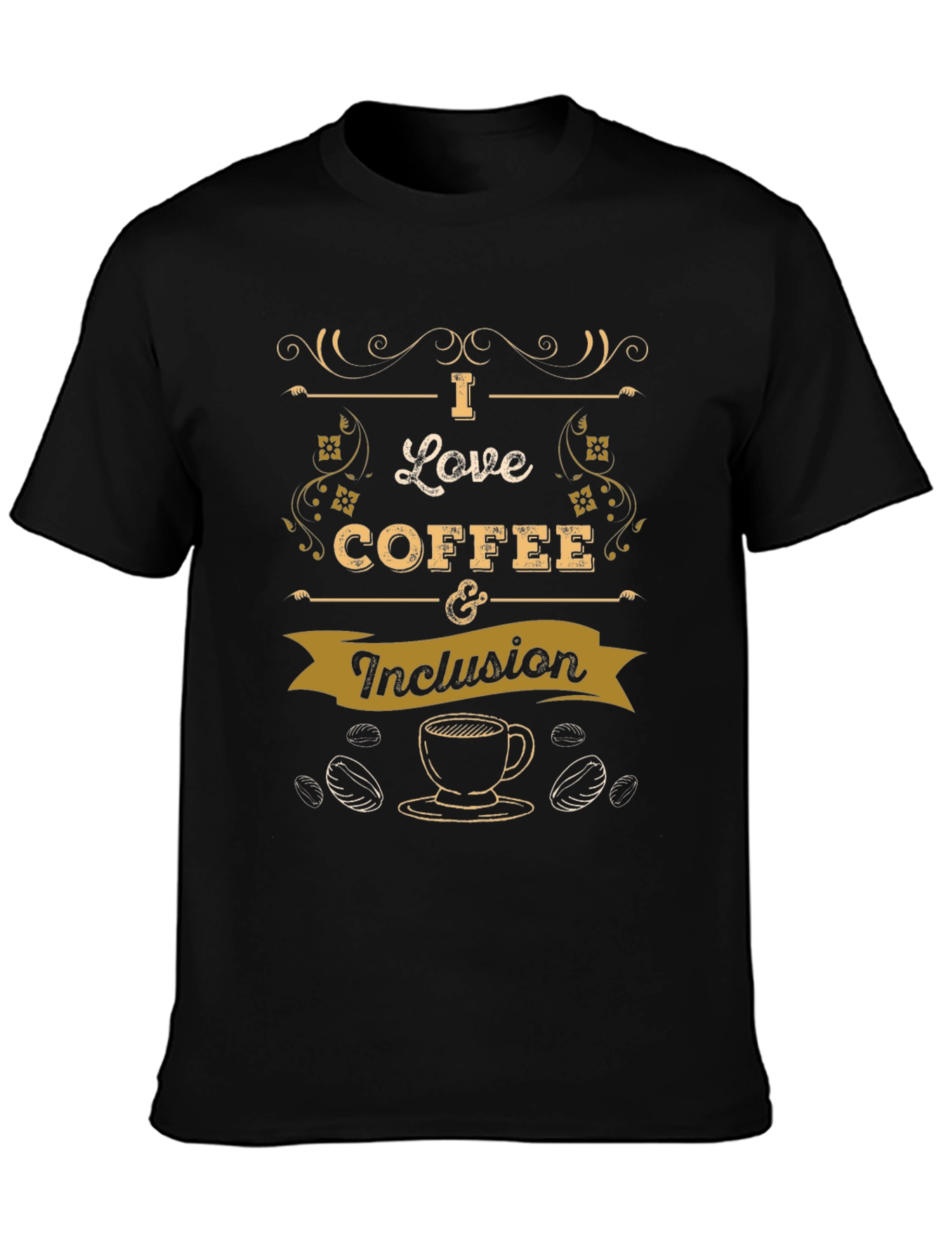 I Love Coffee & Inclusion T-Shirt