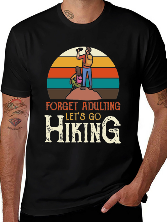 Hiking T-Shirt: Forget Adulting Lets Go