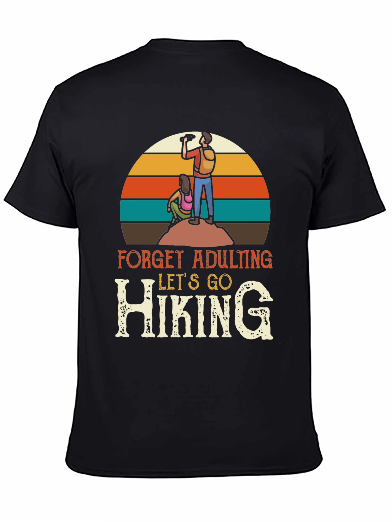 Hiking T-Shirt: Forget Adulting Lets Go