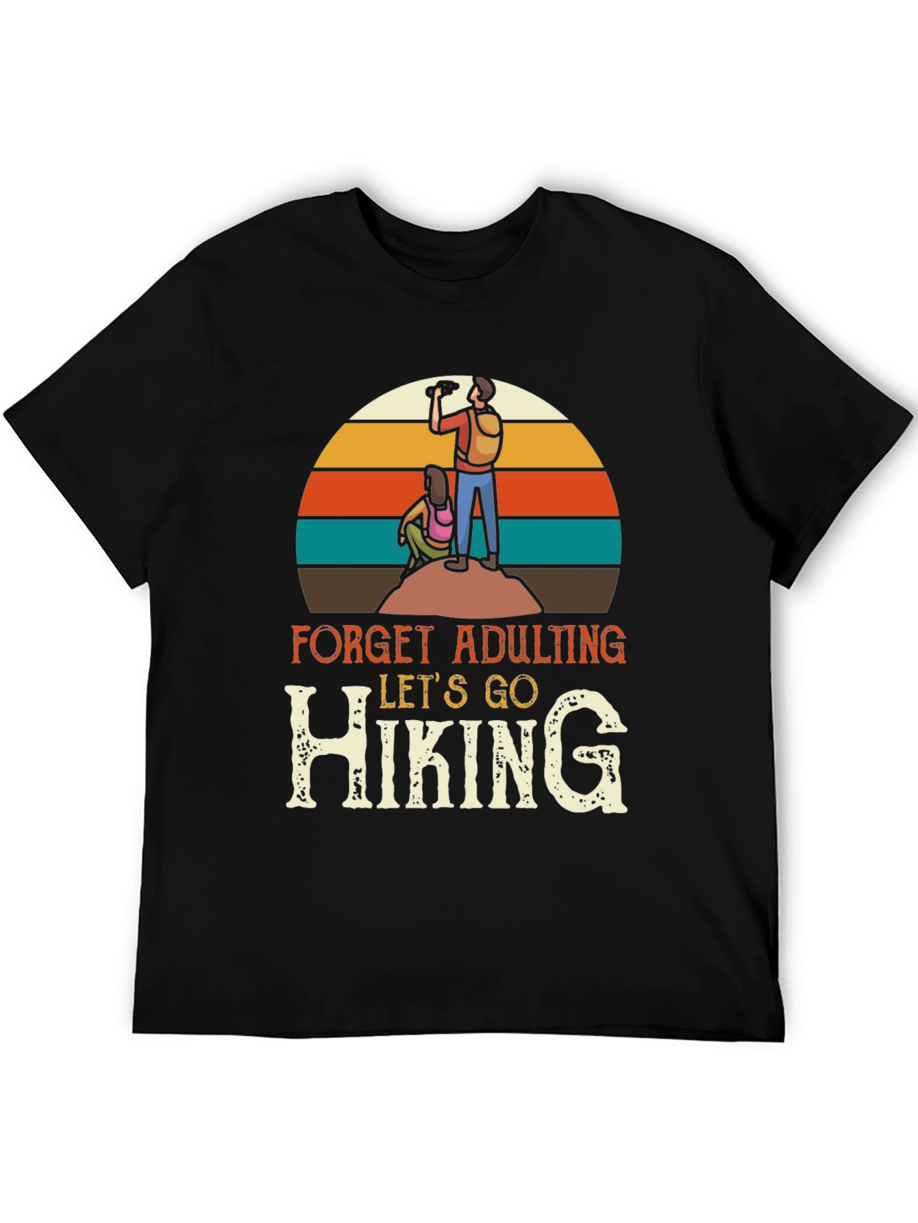 Hiking T-Shirt: Forget Adulting Lets Go