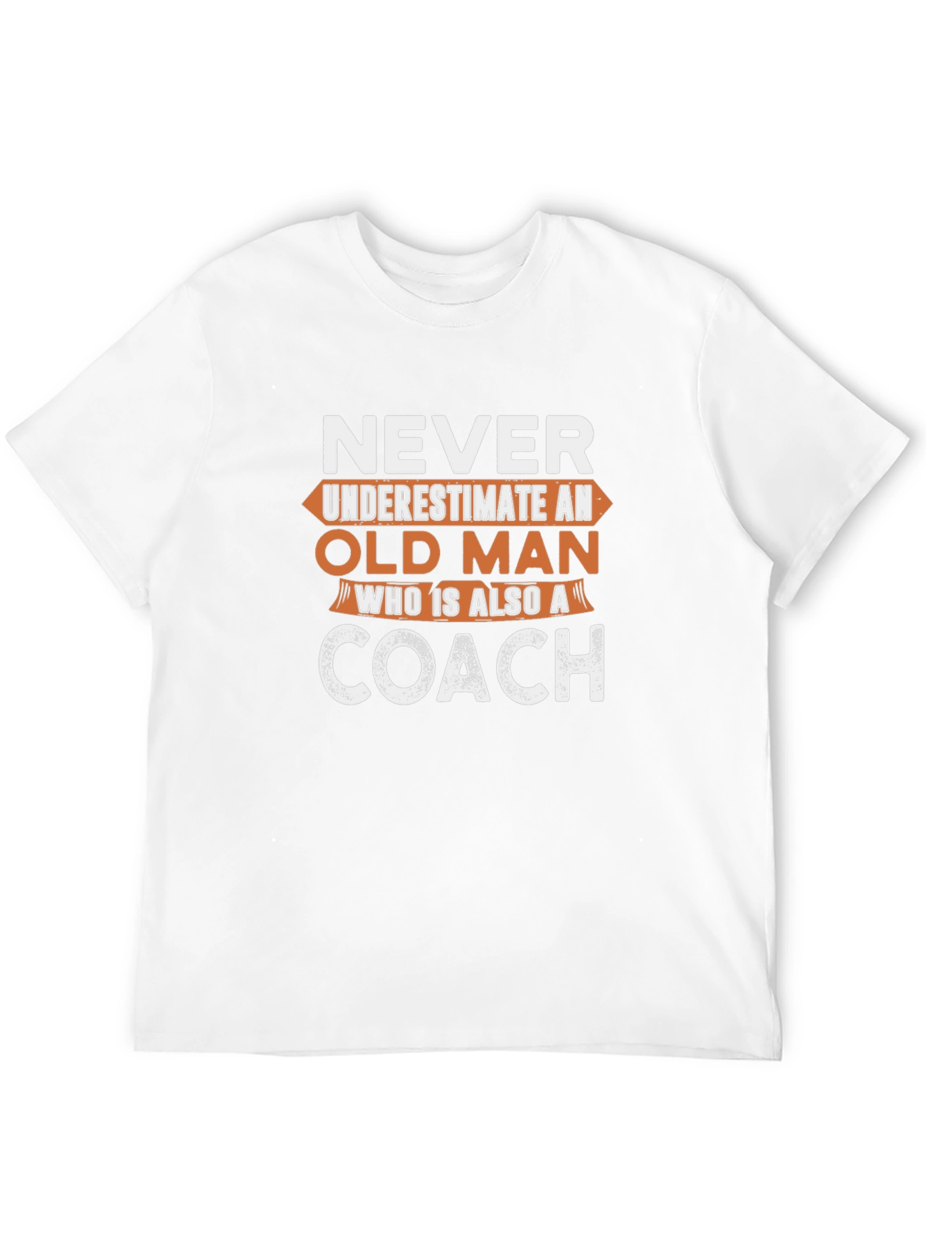 Never Underestimate an Old Man Coach T-Shirt