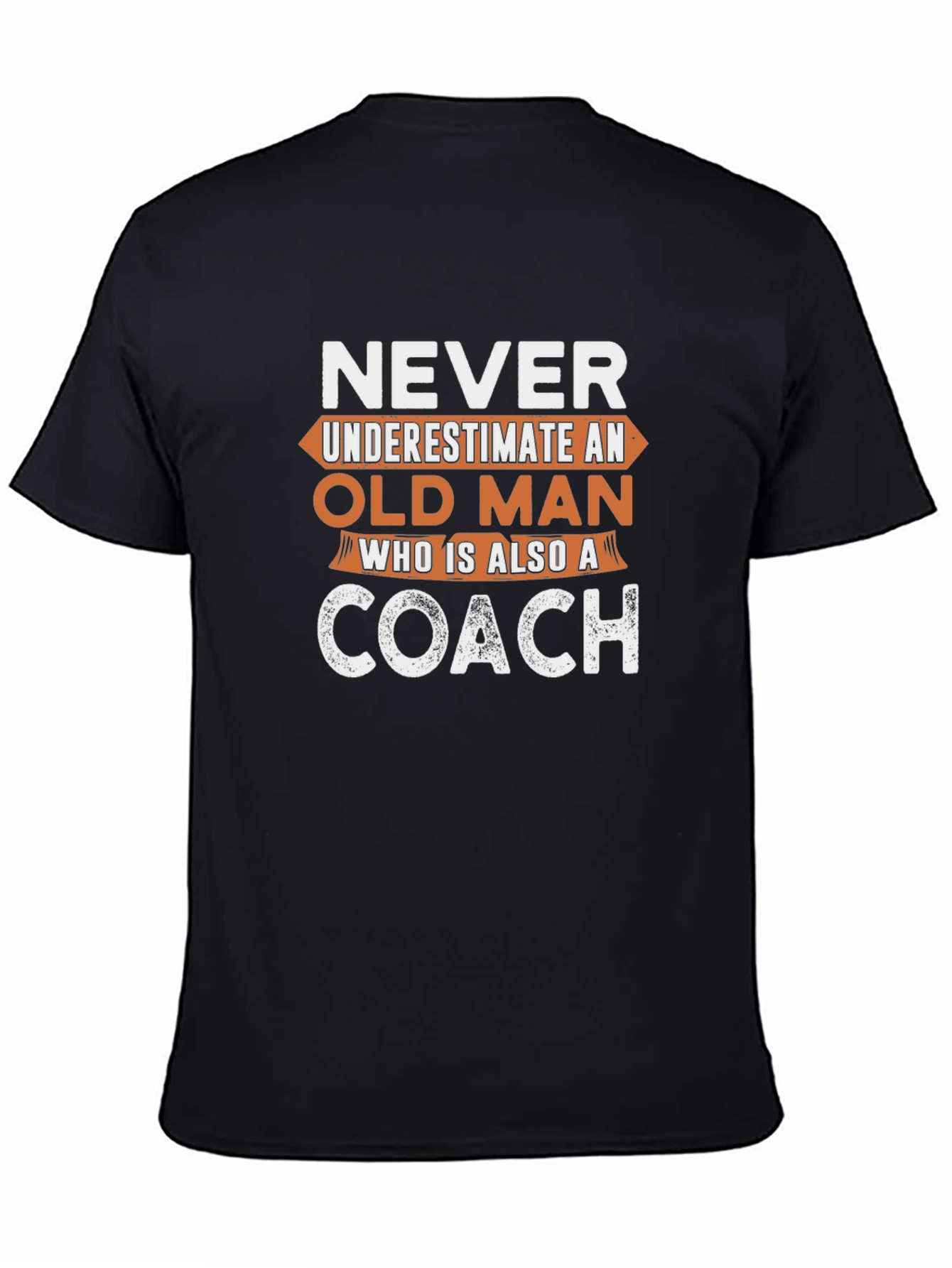 Never Underestimate an Old Man Coach T-Shirt