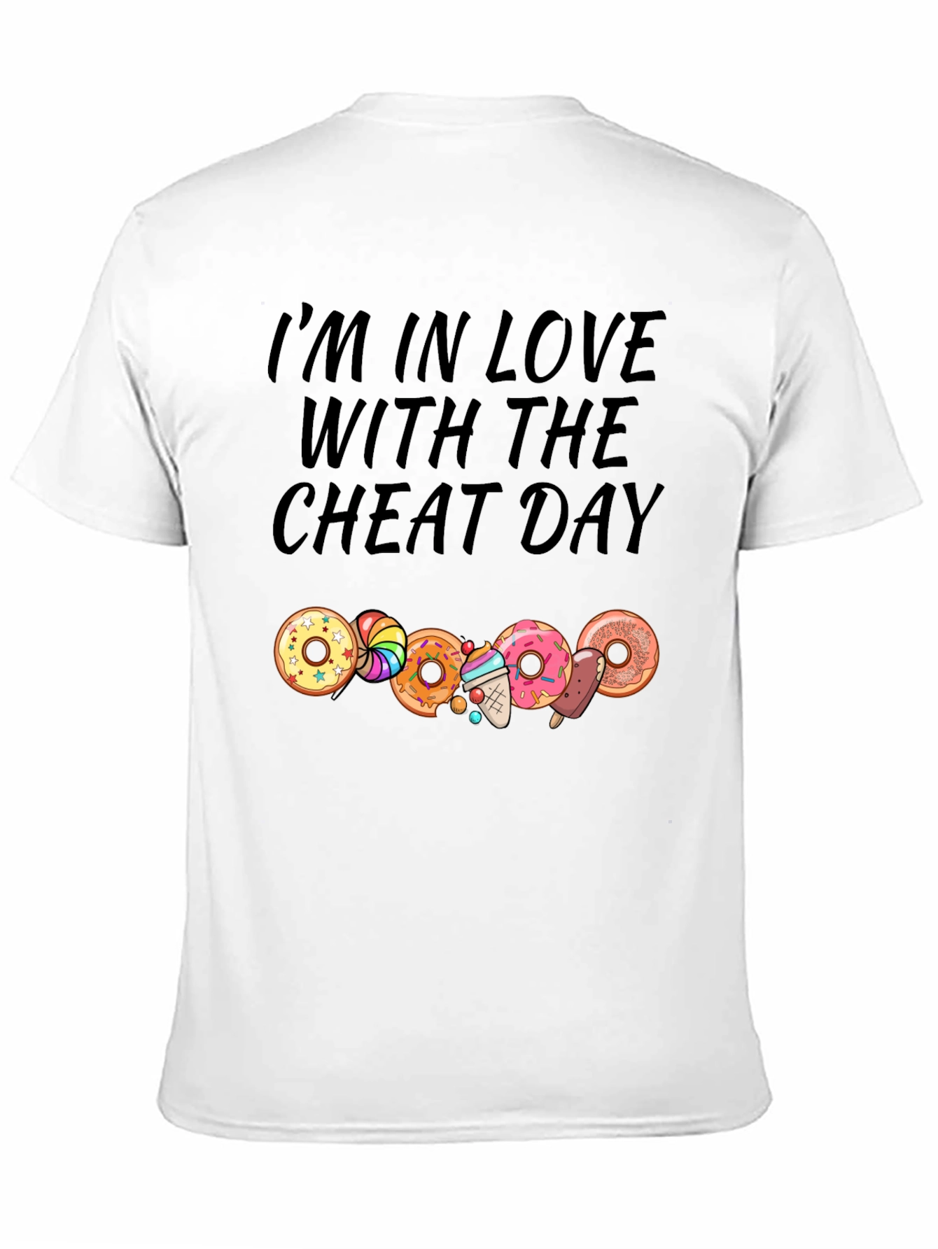 Im In Love With The Cheat Day Black T-Shirt