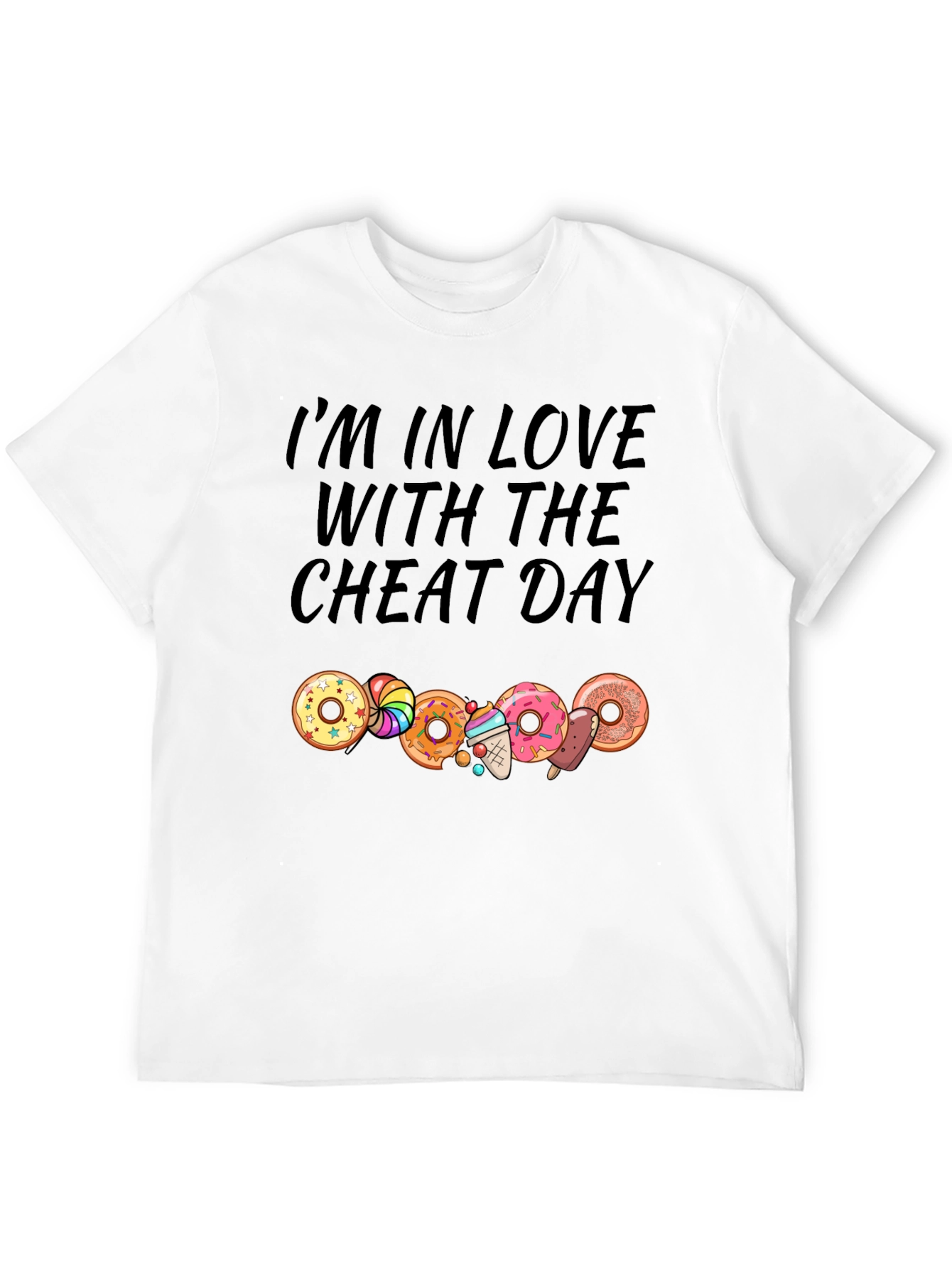 Im In Love With The Cheat Day Black T-Shirt