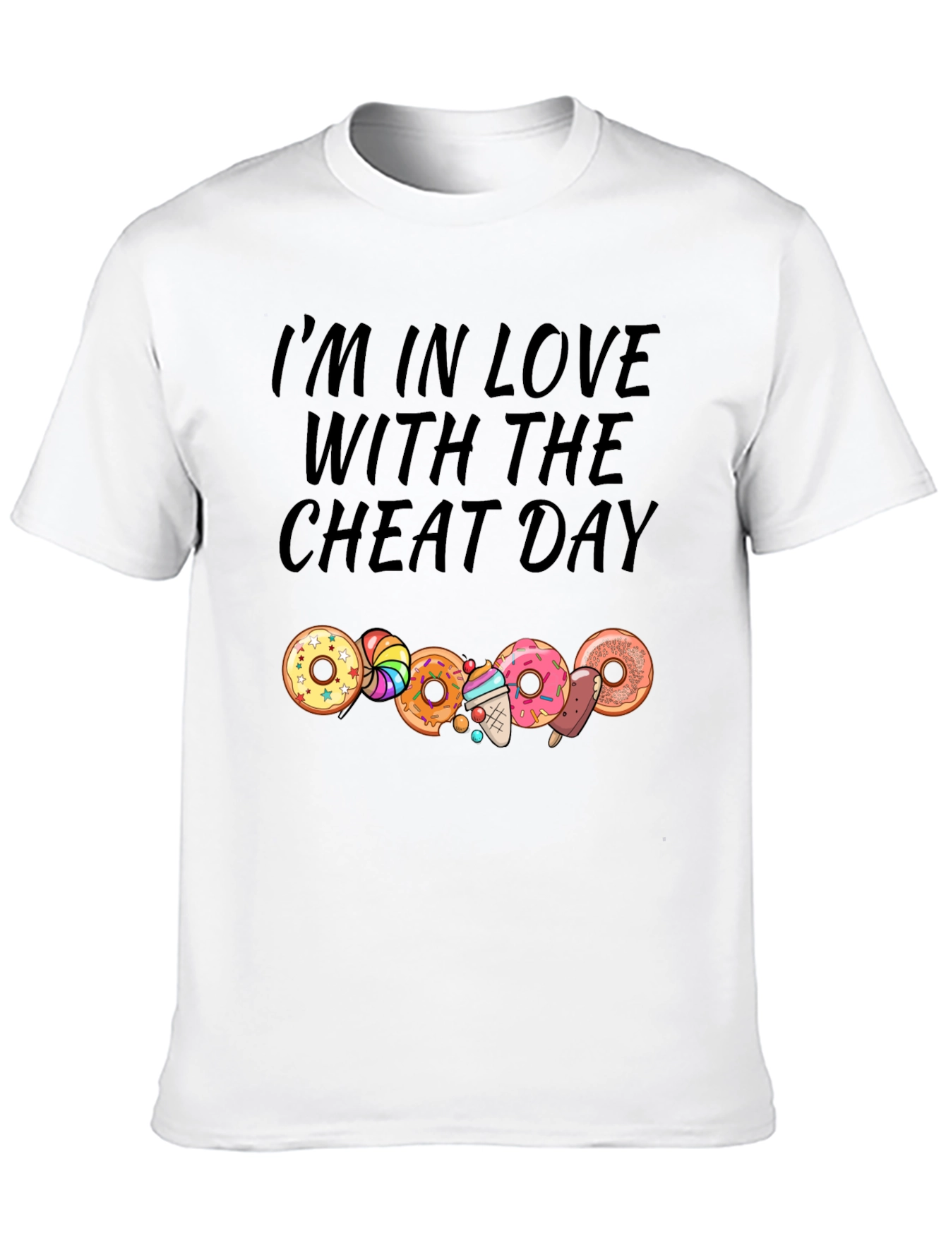 Im In Love With The Cheat Day Black T-Shirt