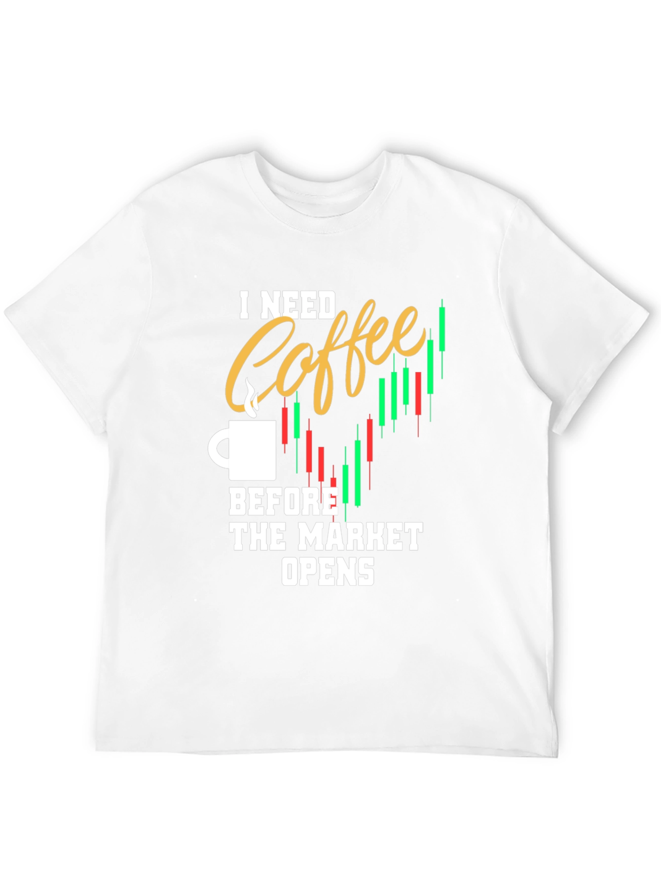 Coffee Before Market Opens Graphic Tee