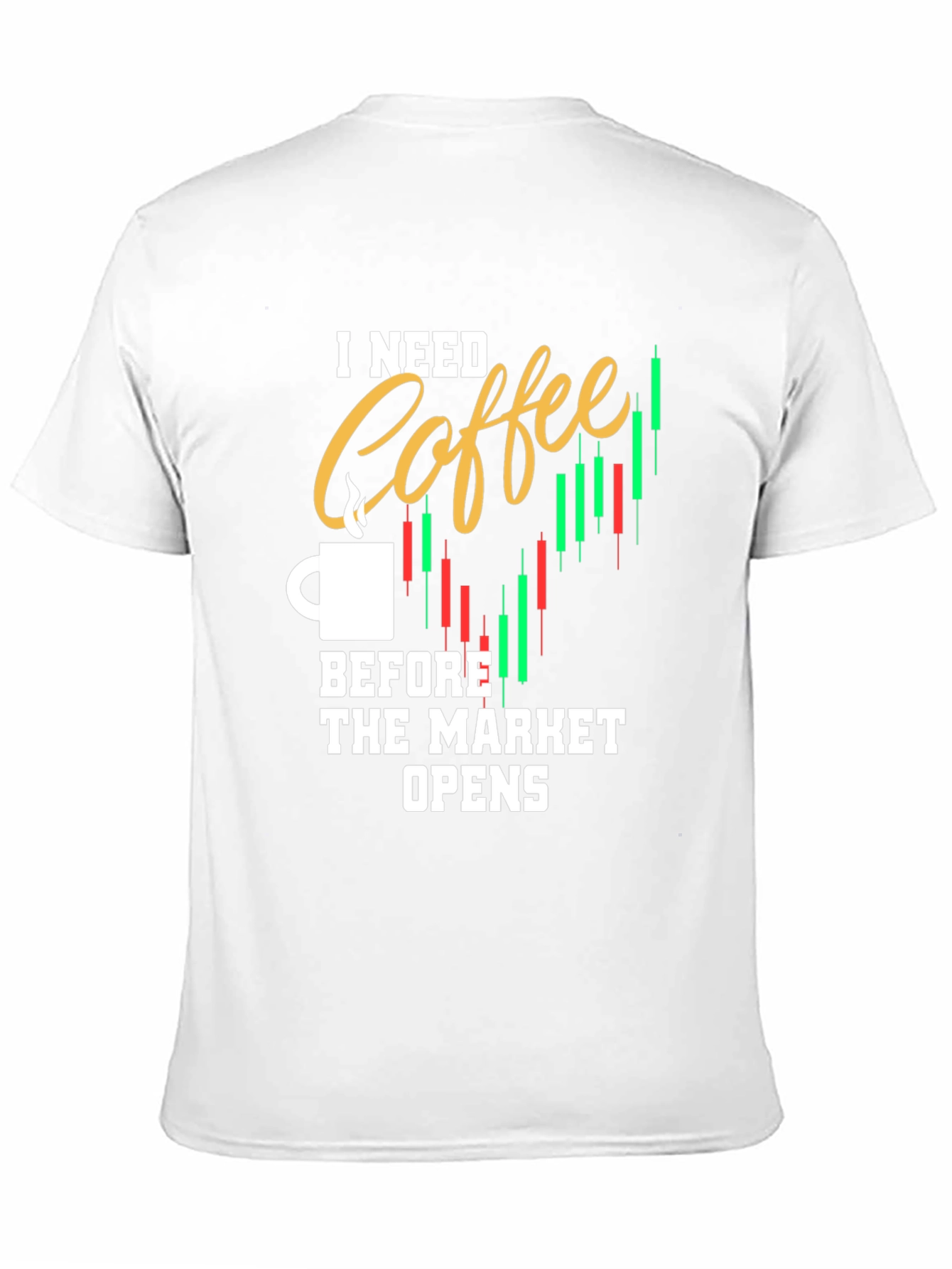 Coffee Before Market Opens Graphic Tee