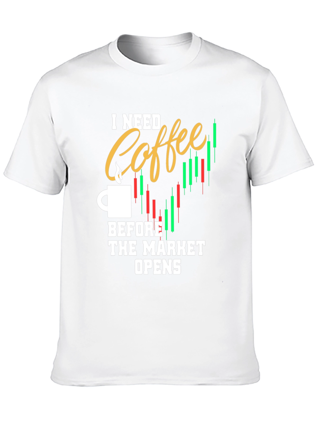 Coffee Before Market Opens Graphic Tee