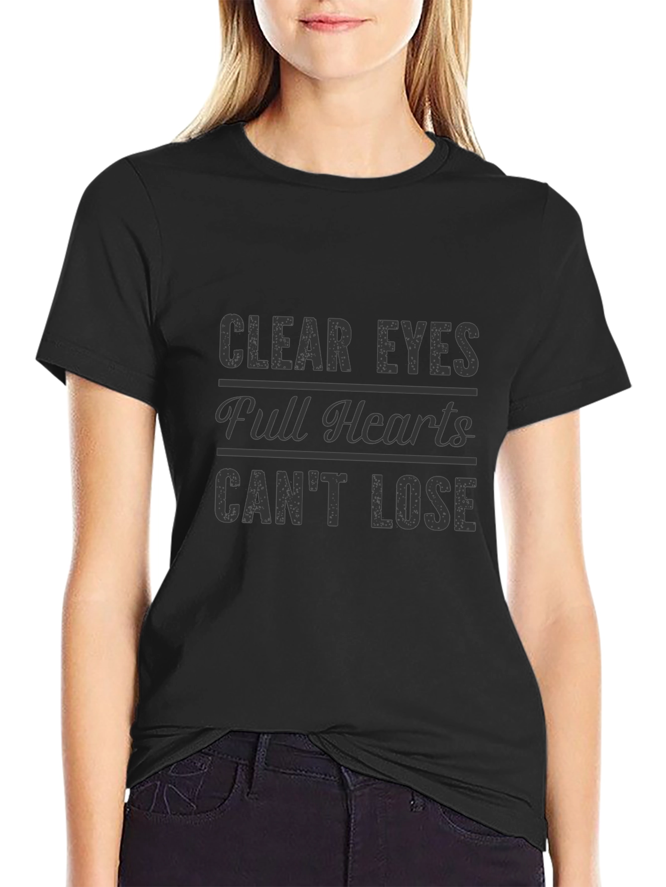 Clear Eyes Full Hearts T-Shirt