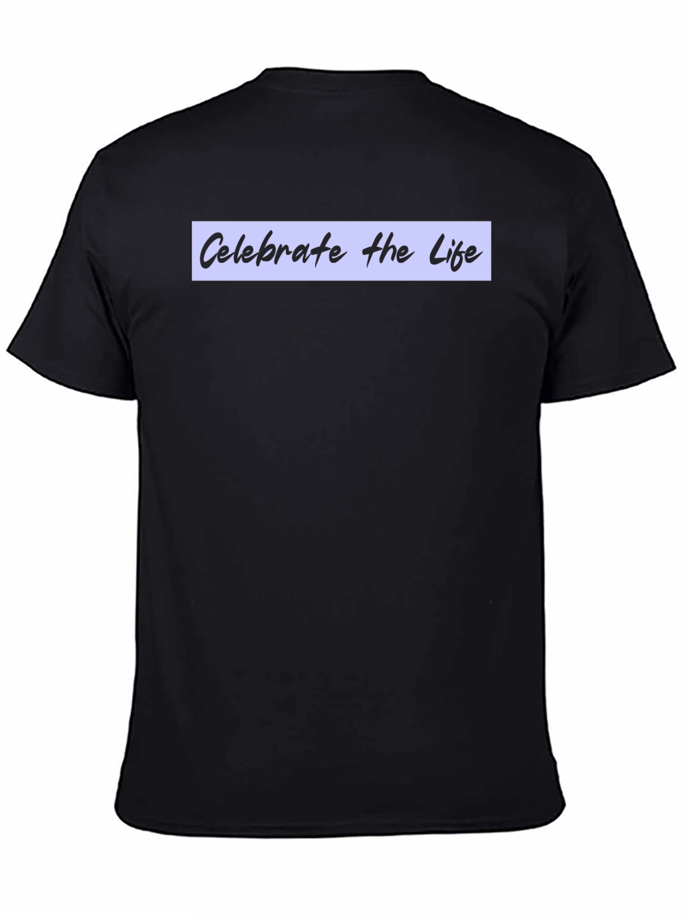 Celebrate Life Tee - Stylish & Comfortable