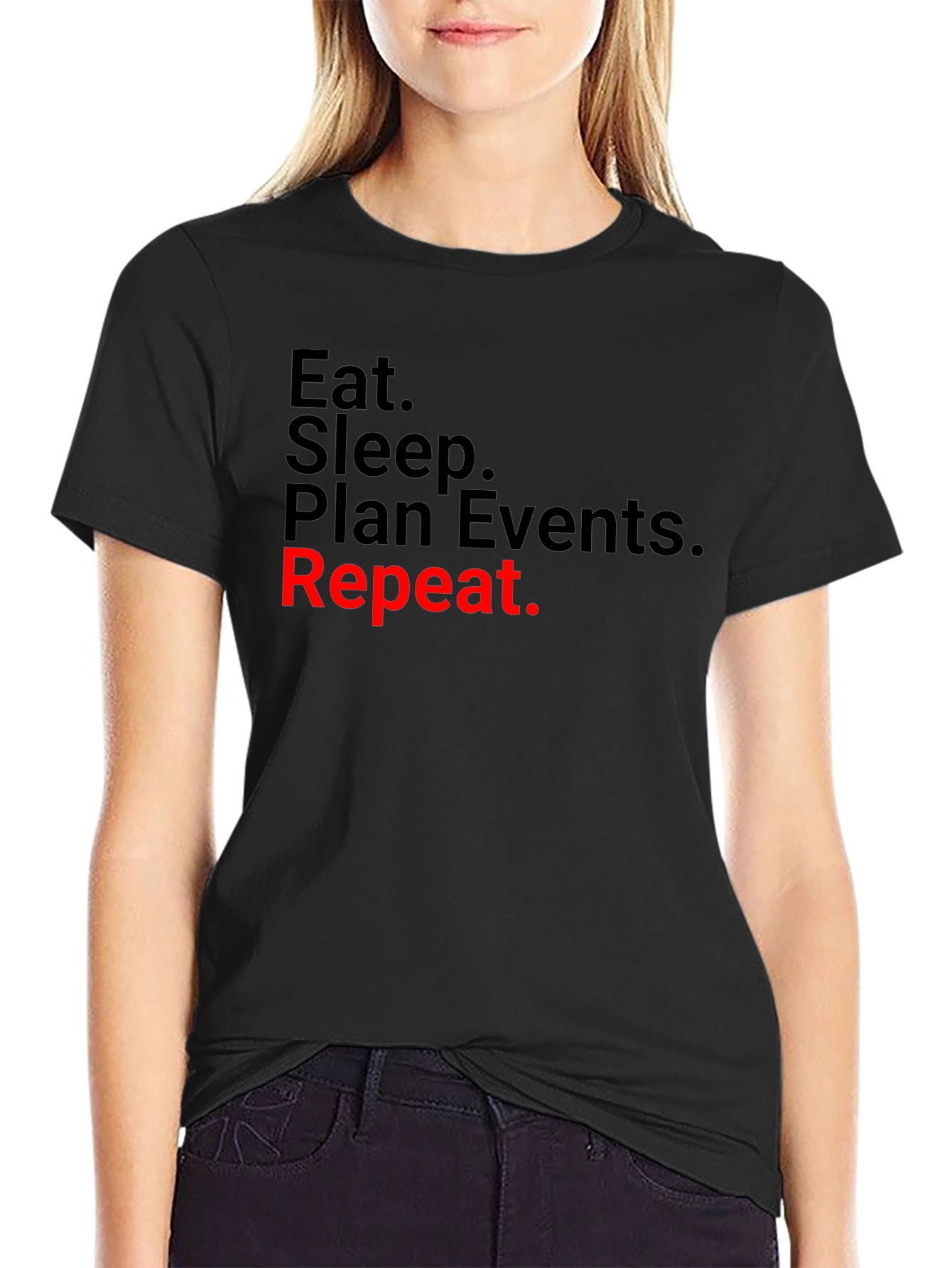 Eat Sleep Plan Events Repeat T-Shirt