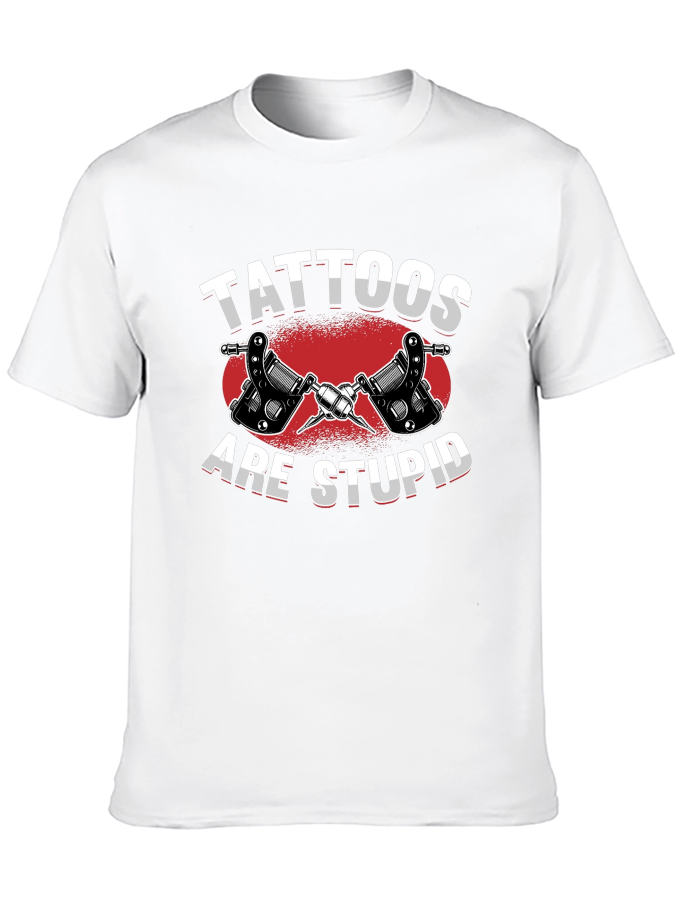 Tattoos Are Stupid Graphic T-Shirt - Anti-Tattoo Humor