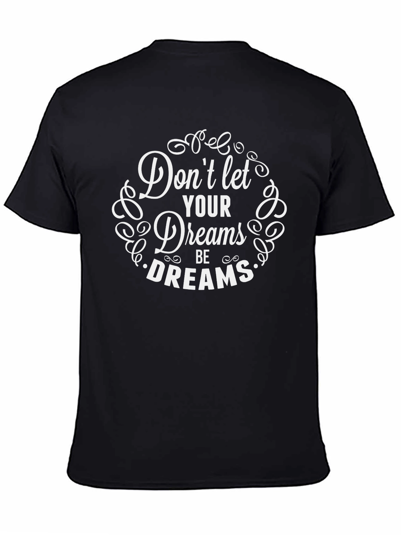 Dreams Graphic Tee - Inspirational T-Shirt