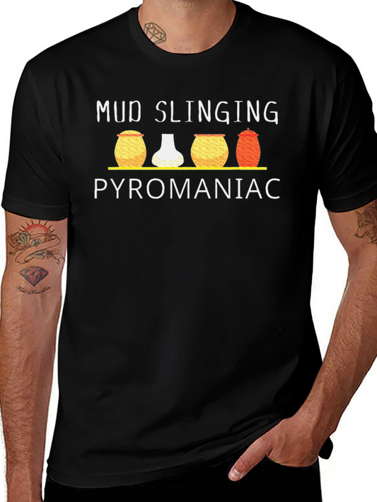 Mud Slinging Pyromaniac Graphic T-Shirt