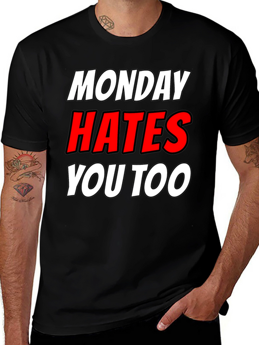 Monday Hates You Too Graphic T-Shirt