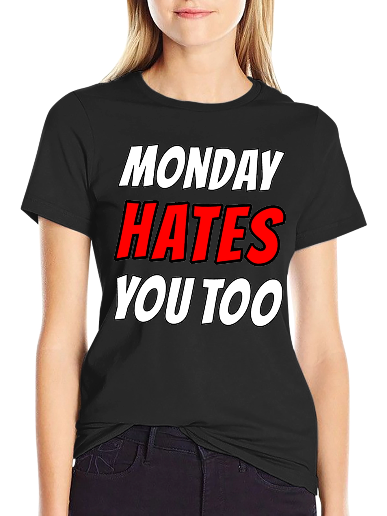 Monday Hates You Too Graphic T-Shirt
