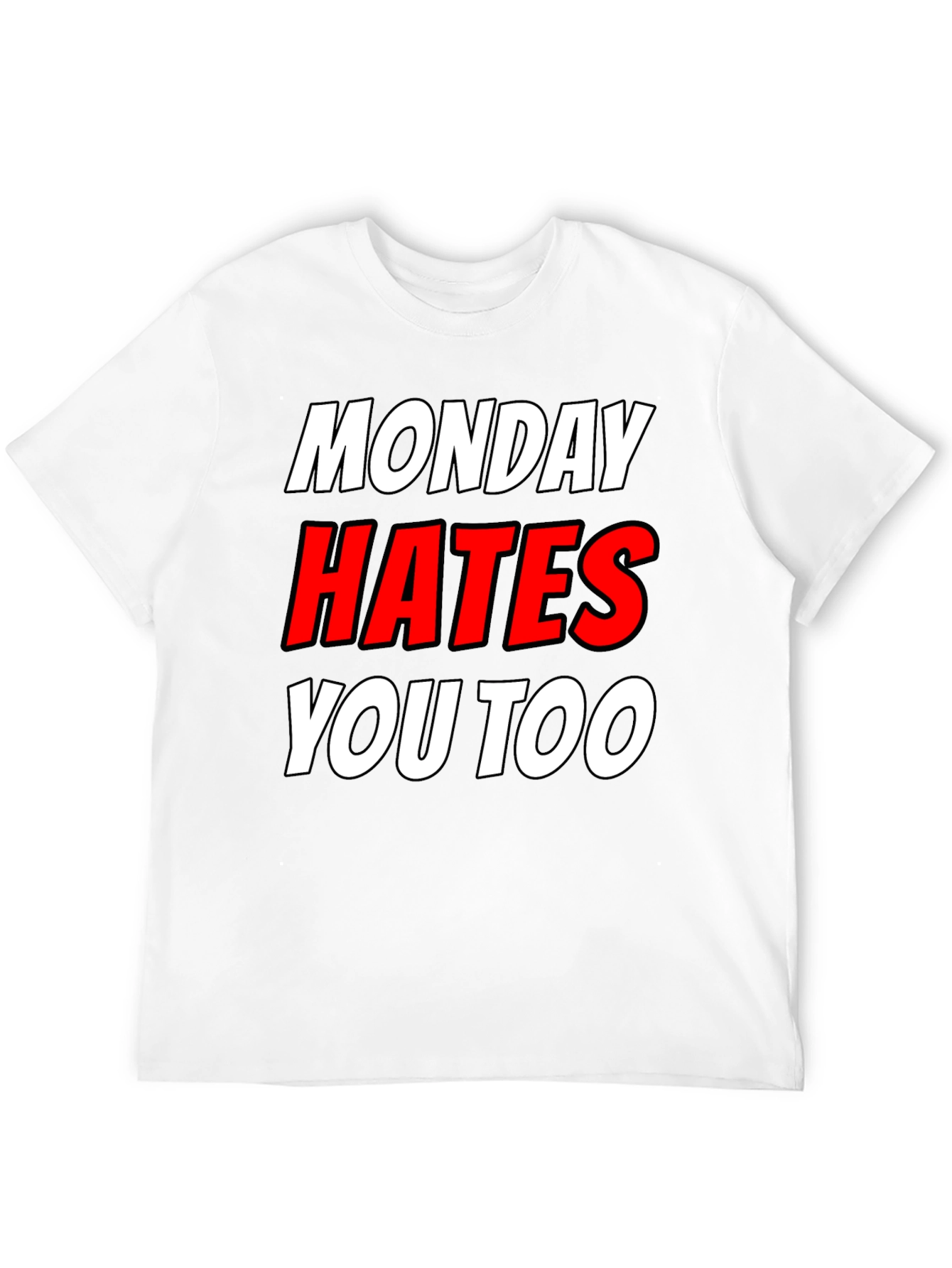 Monday Hates You Too Graphic T-Shirt