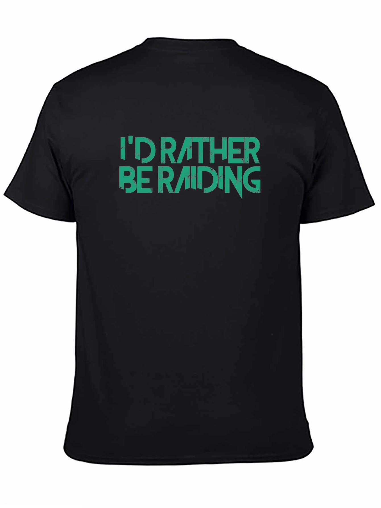 Id Rather Be Raiding T-Shirt