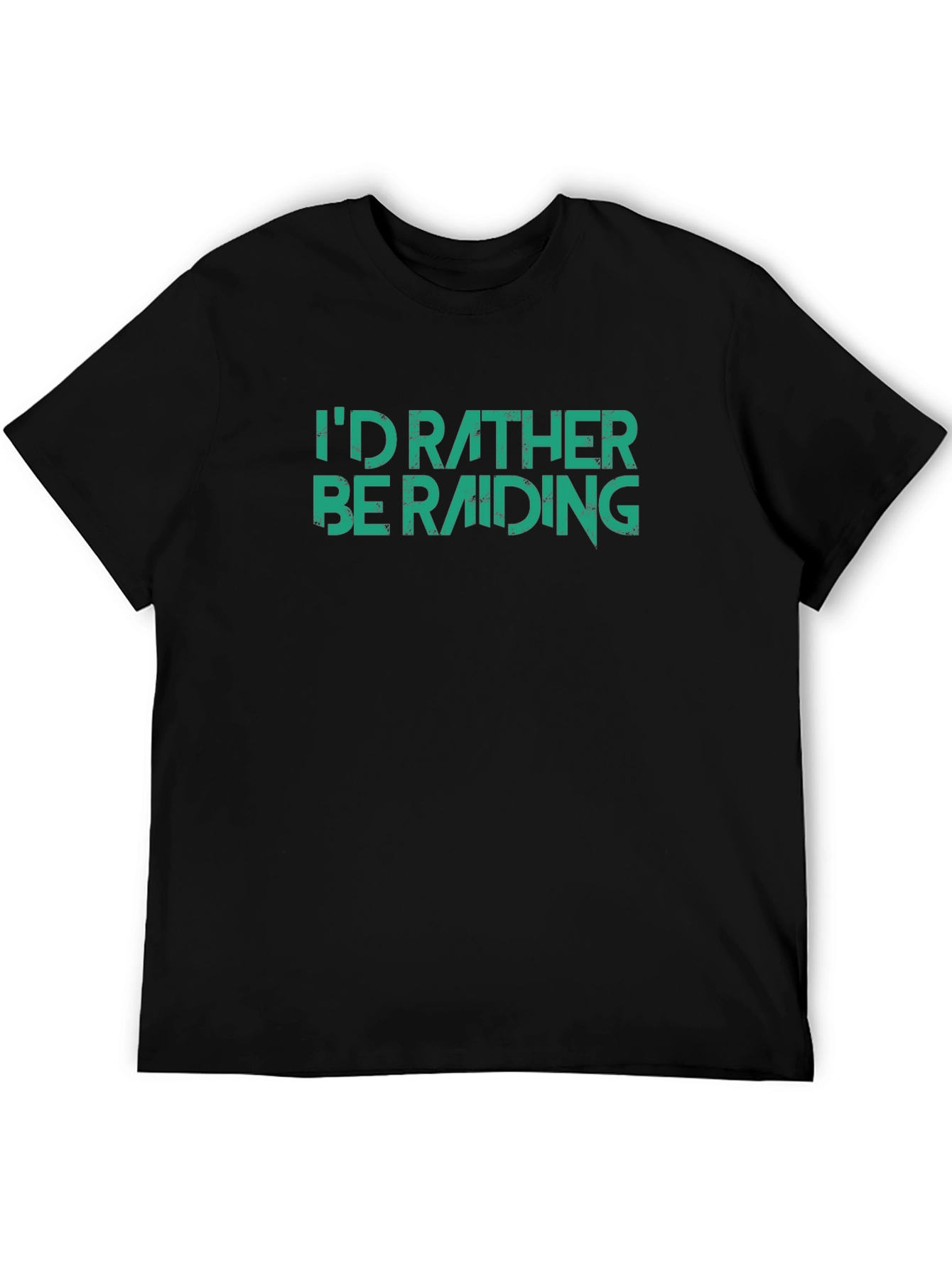 Id Rather Be Raiding T-Shirt