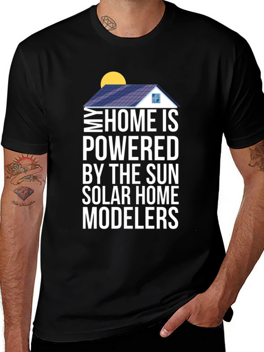 Solar Home Modelers T-Shirt - Powered by the Sun!