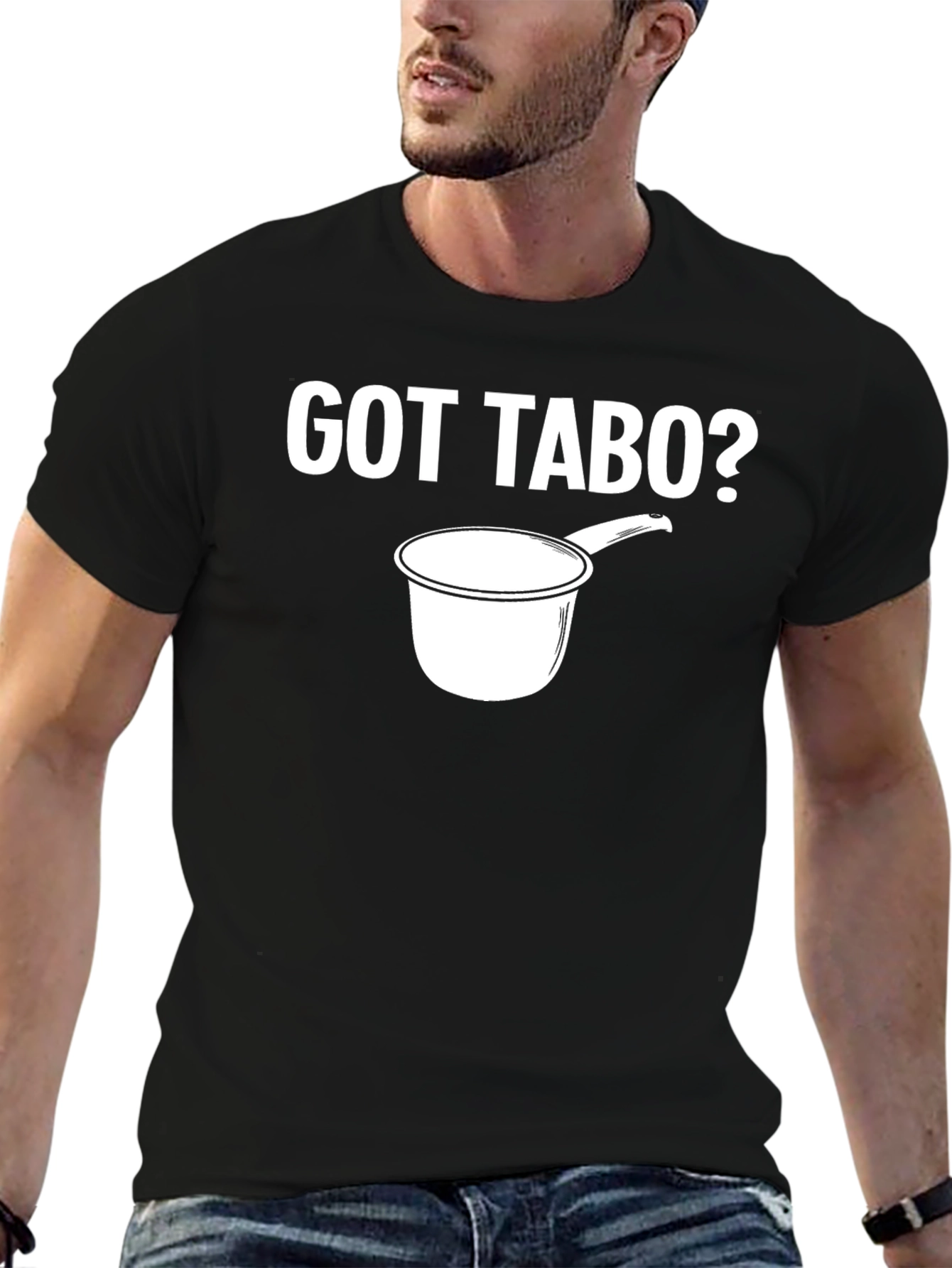 Got Tabo? T-Shirt Novelty Design
