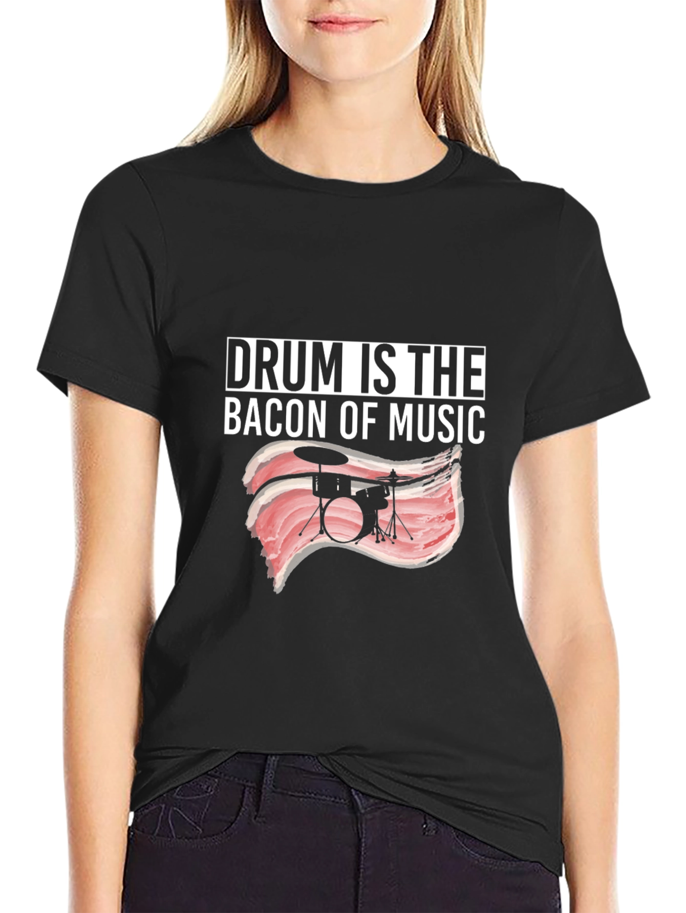 Drum Is The Bacon Of Music T-Shirt