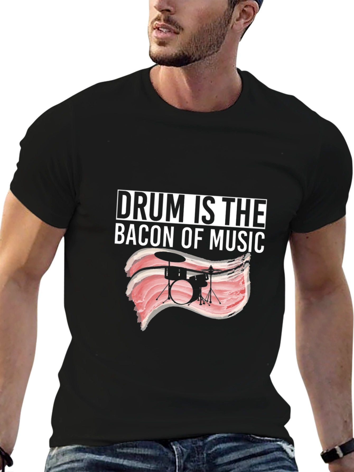 Drum Is The Bacon Of Music T-Shirt