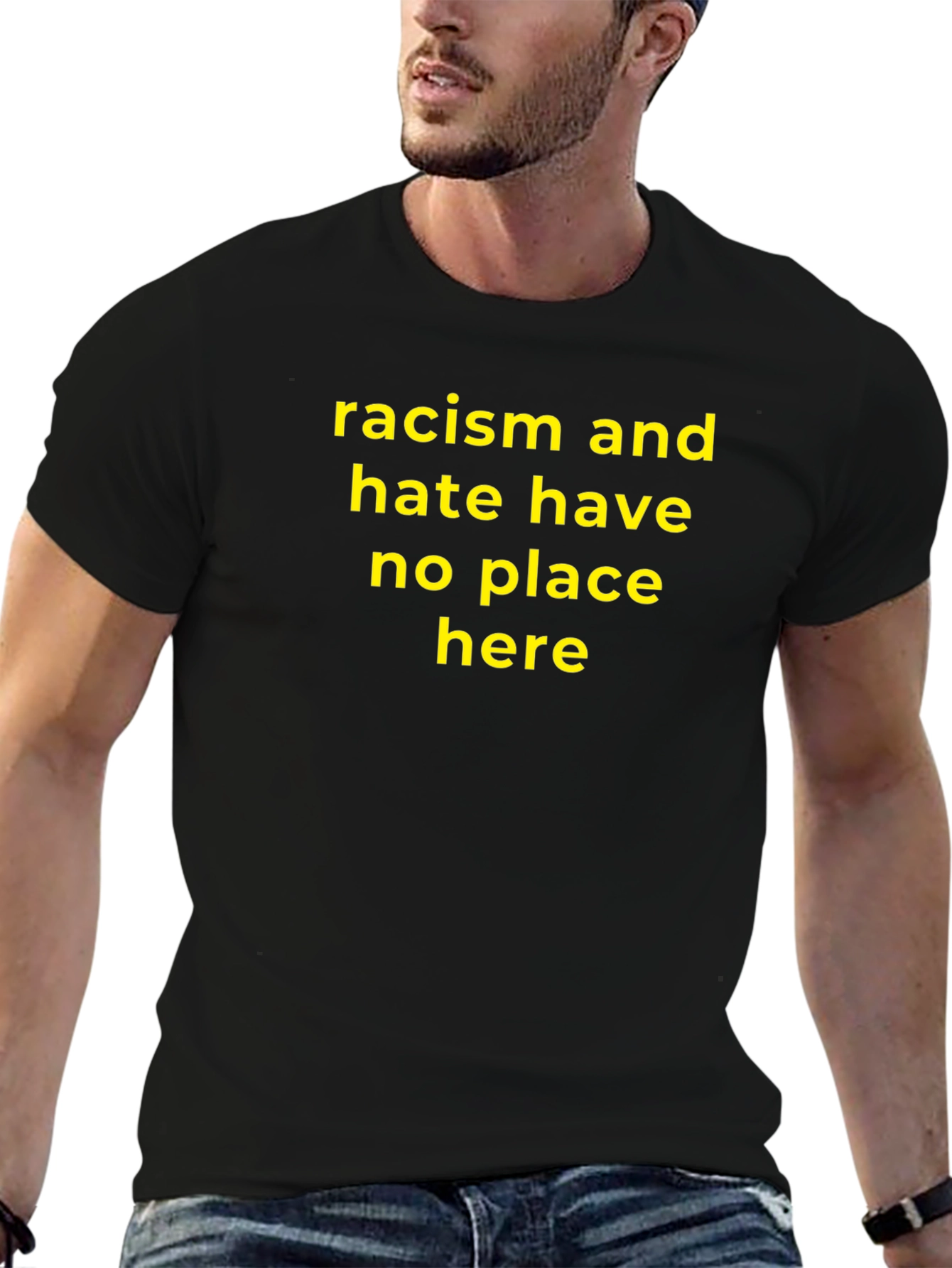 Racism and Hate Have No Place Here T-Shirt