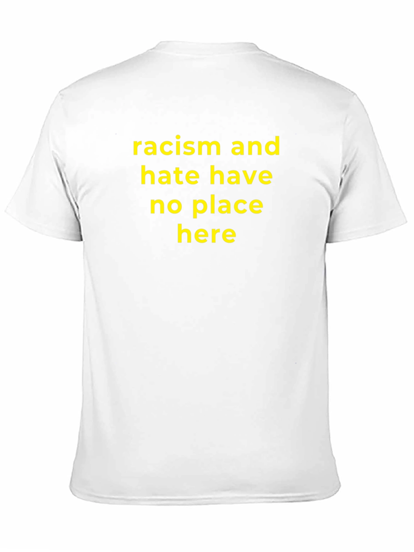 Racism and Hate Have No Place Here T-Shirt