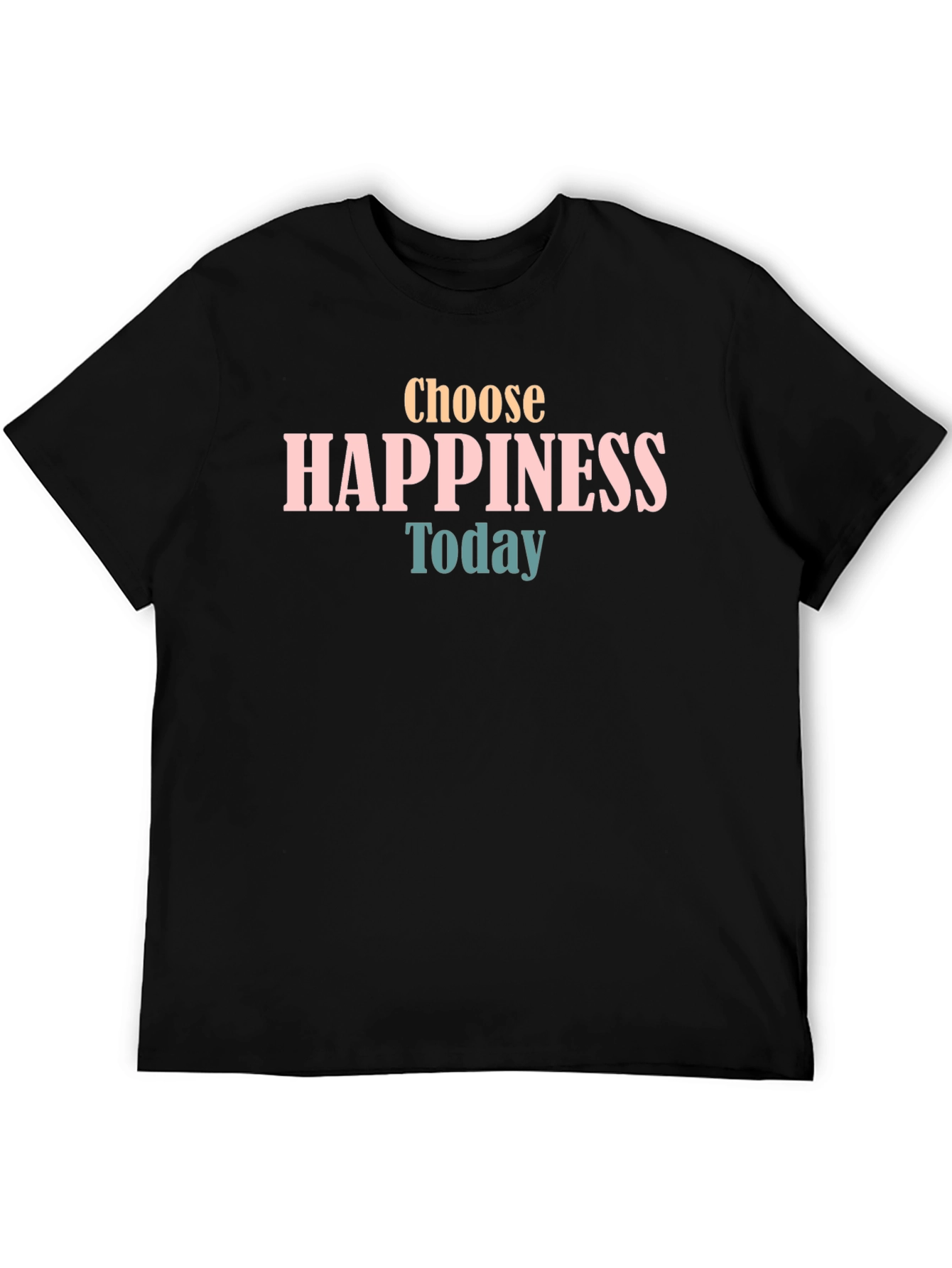 Choose Happiness Today Black T-Shirt