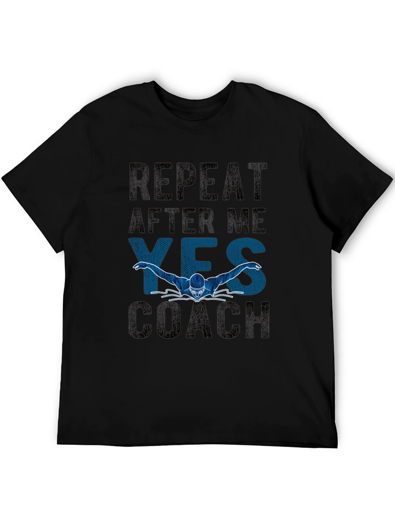 Repeat After Me Yes Coach T-Shirt - Swimmer