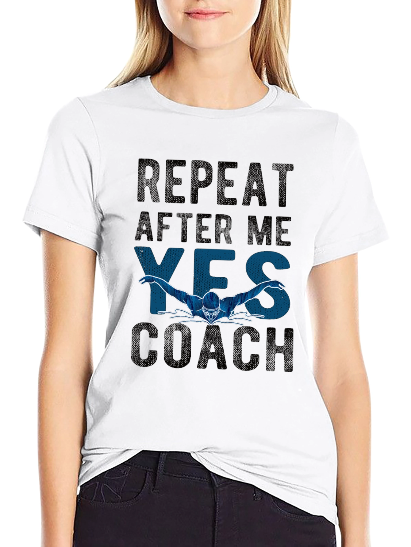 Repeat After Me Yes Coach T-Shirt - Swimmer