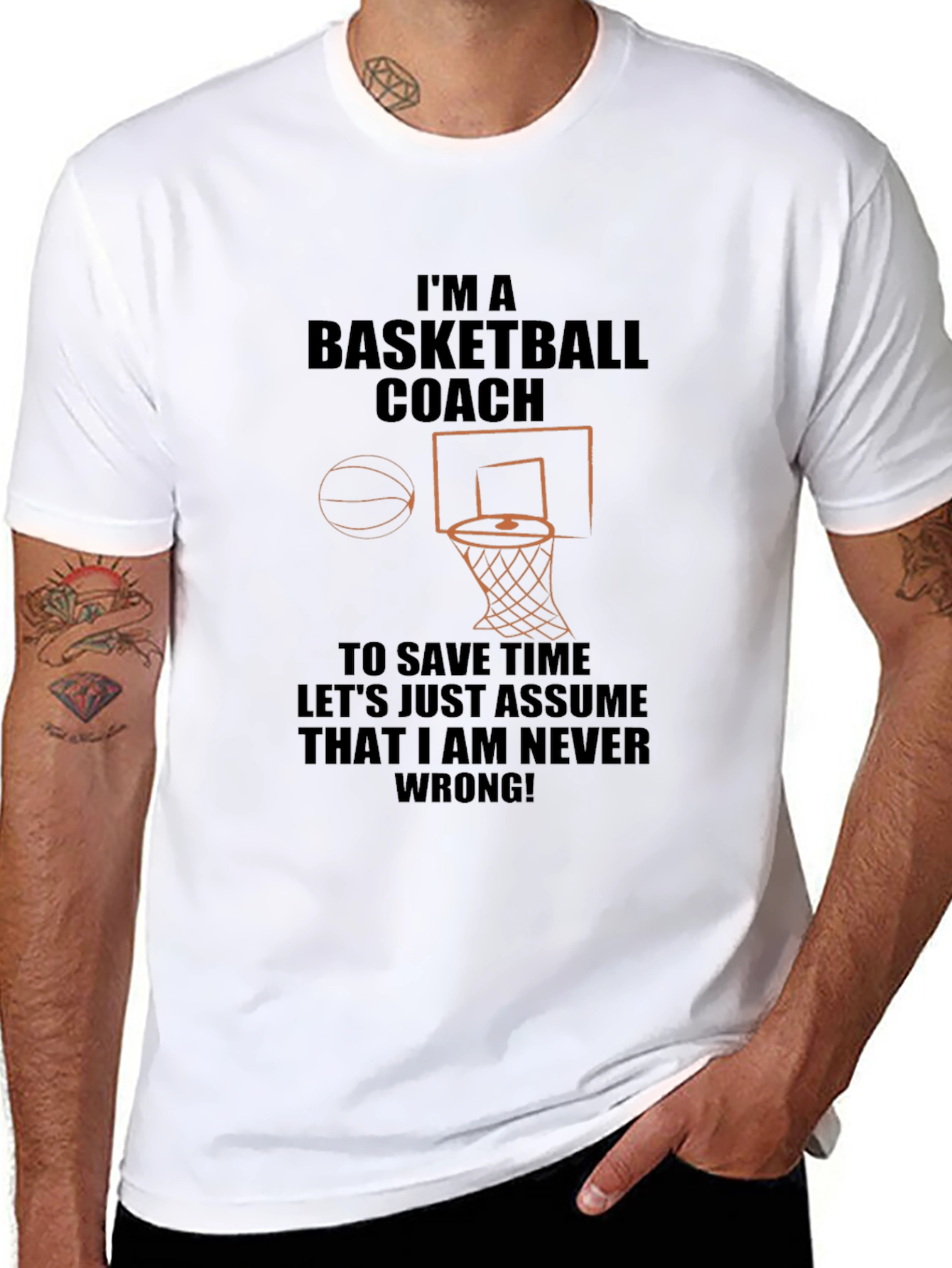 Basketball Coach T-Shirt - Never Wrong