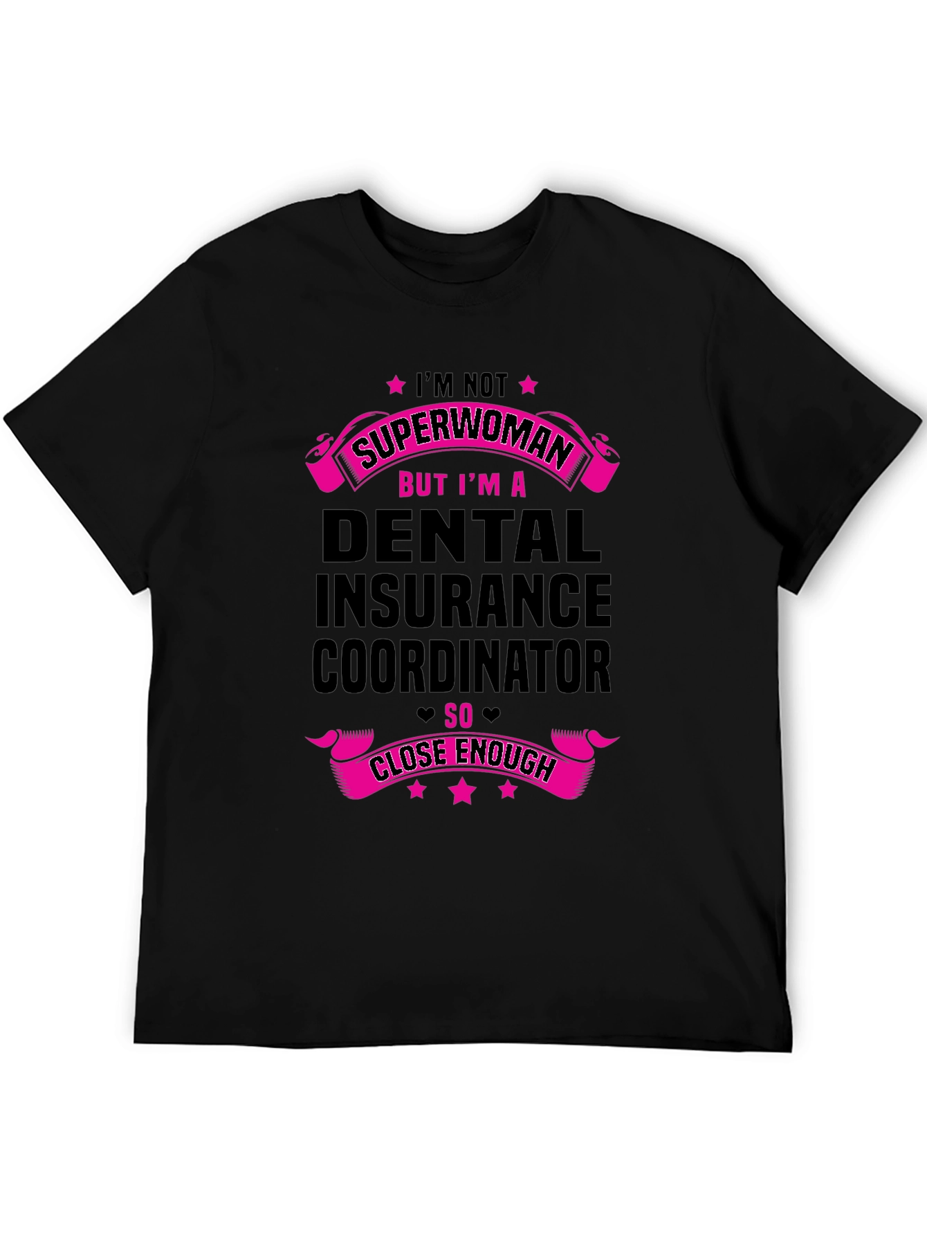 Dental Insurance Coordinator Superwoman T-Shirt