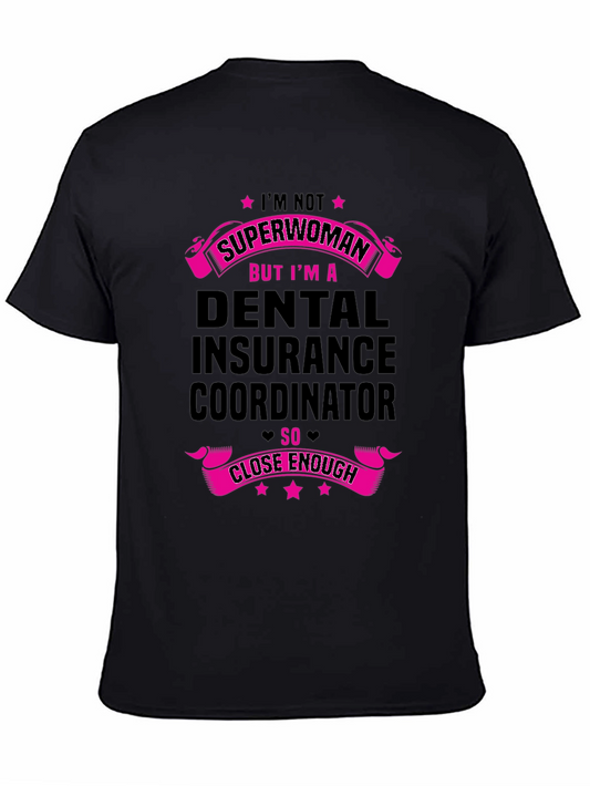 Dental Insurance Coordinator Superwoman T-Shirt