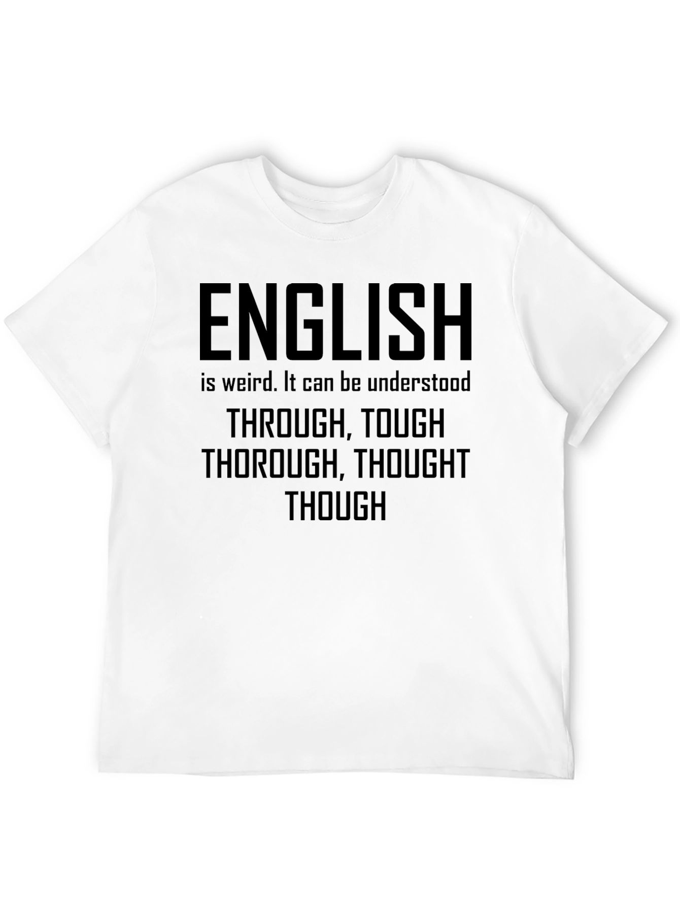 English is Weird T-Shirt - Funny Grammar Tee