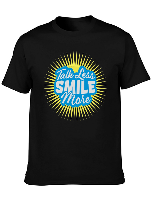 Talk Less Smile More T-Shirt - Mens Graphic Tee
