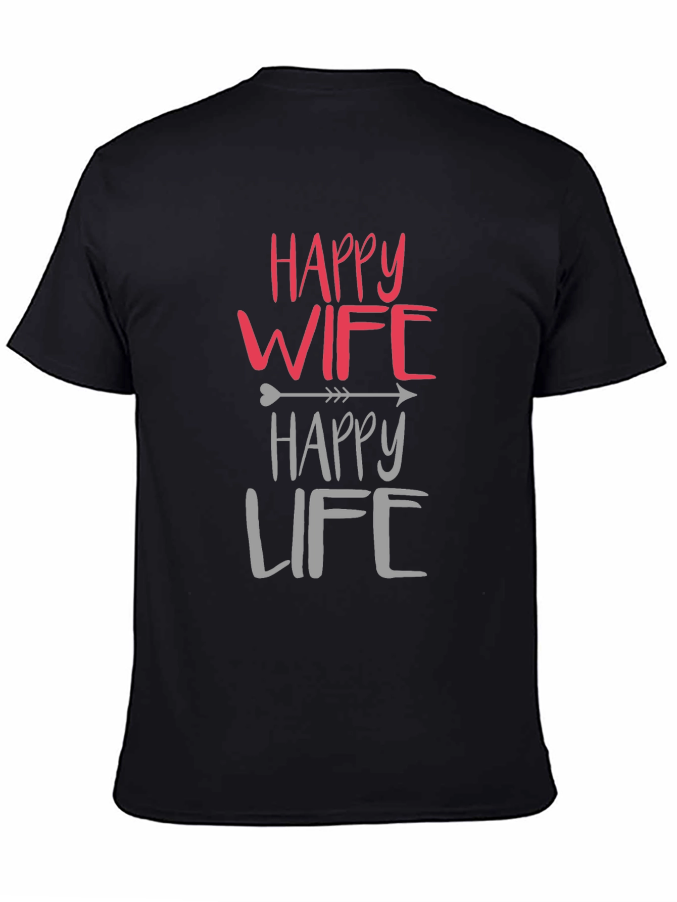 Happy Wife Happy Life Black Graphic T-Shirt