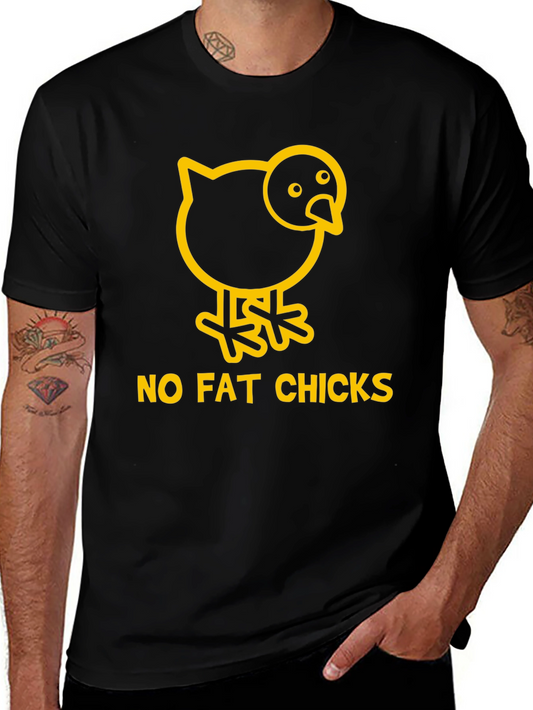 No Fat Chicks T-Shirt - Funny Graphic Tee
