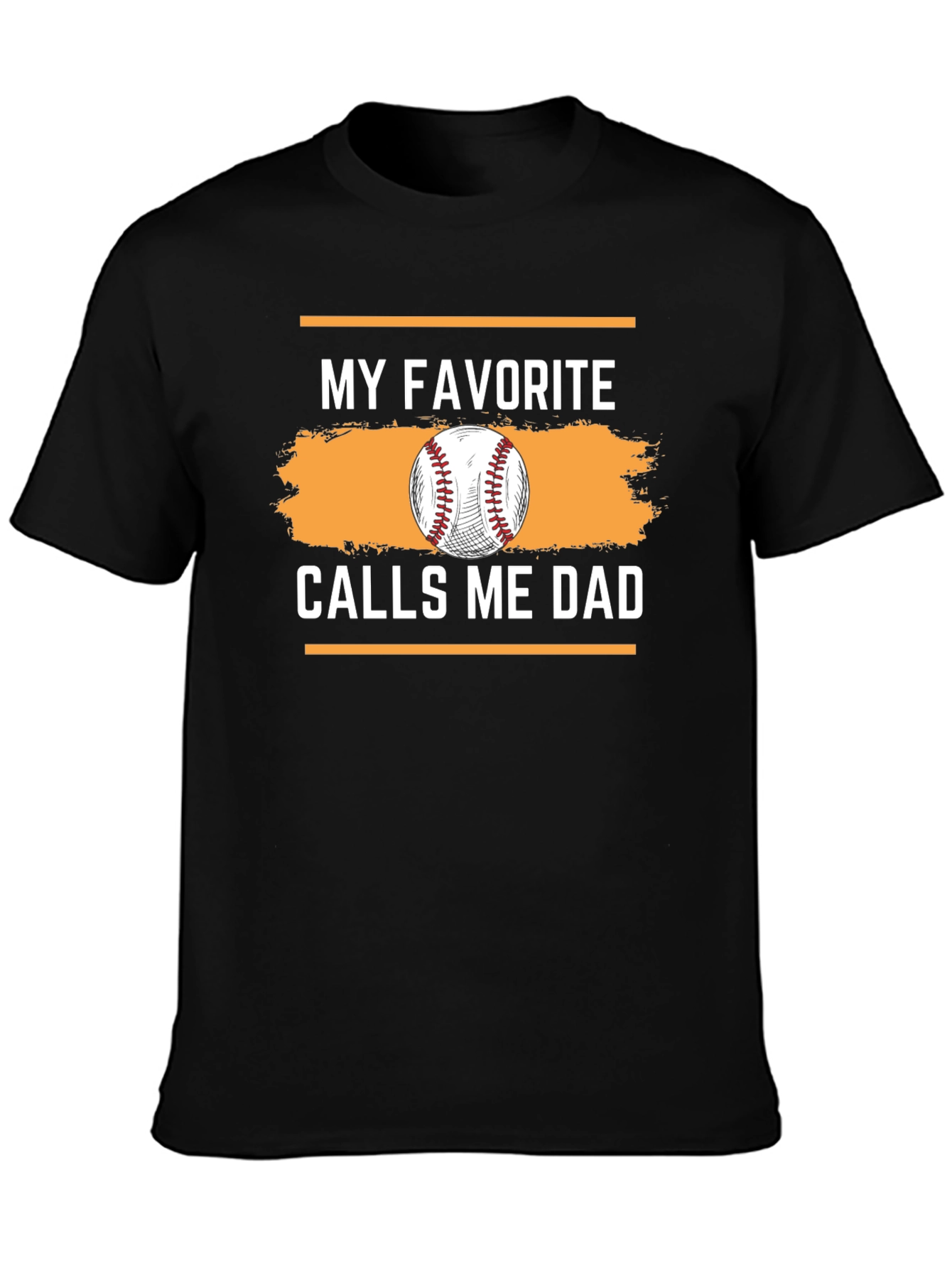 My Favorite Calls Me Dad Graphic T-Shirt