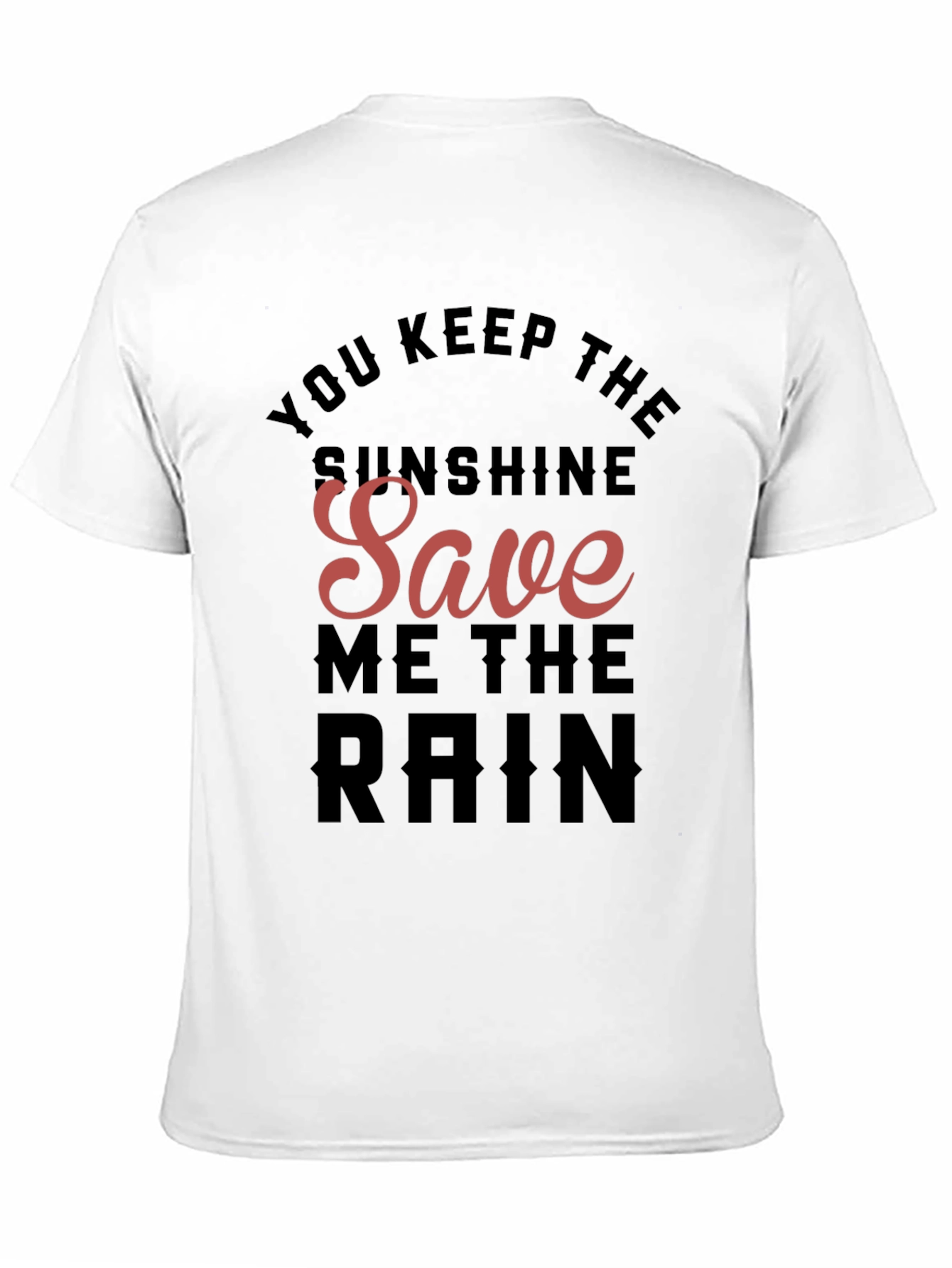 Sunshine Save Me the Rain Black T-Shirt