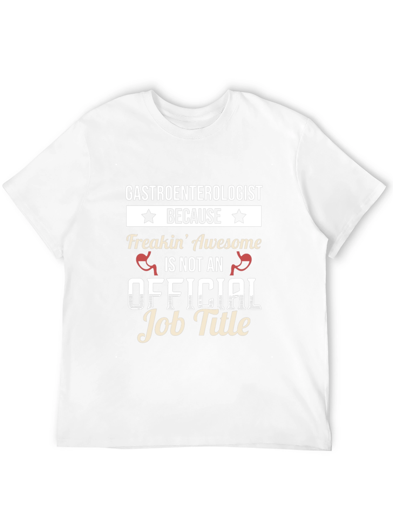 Gastroenterologist Freakin Awesome T-Shirt