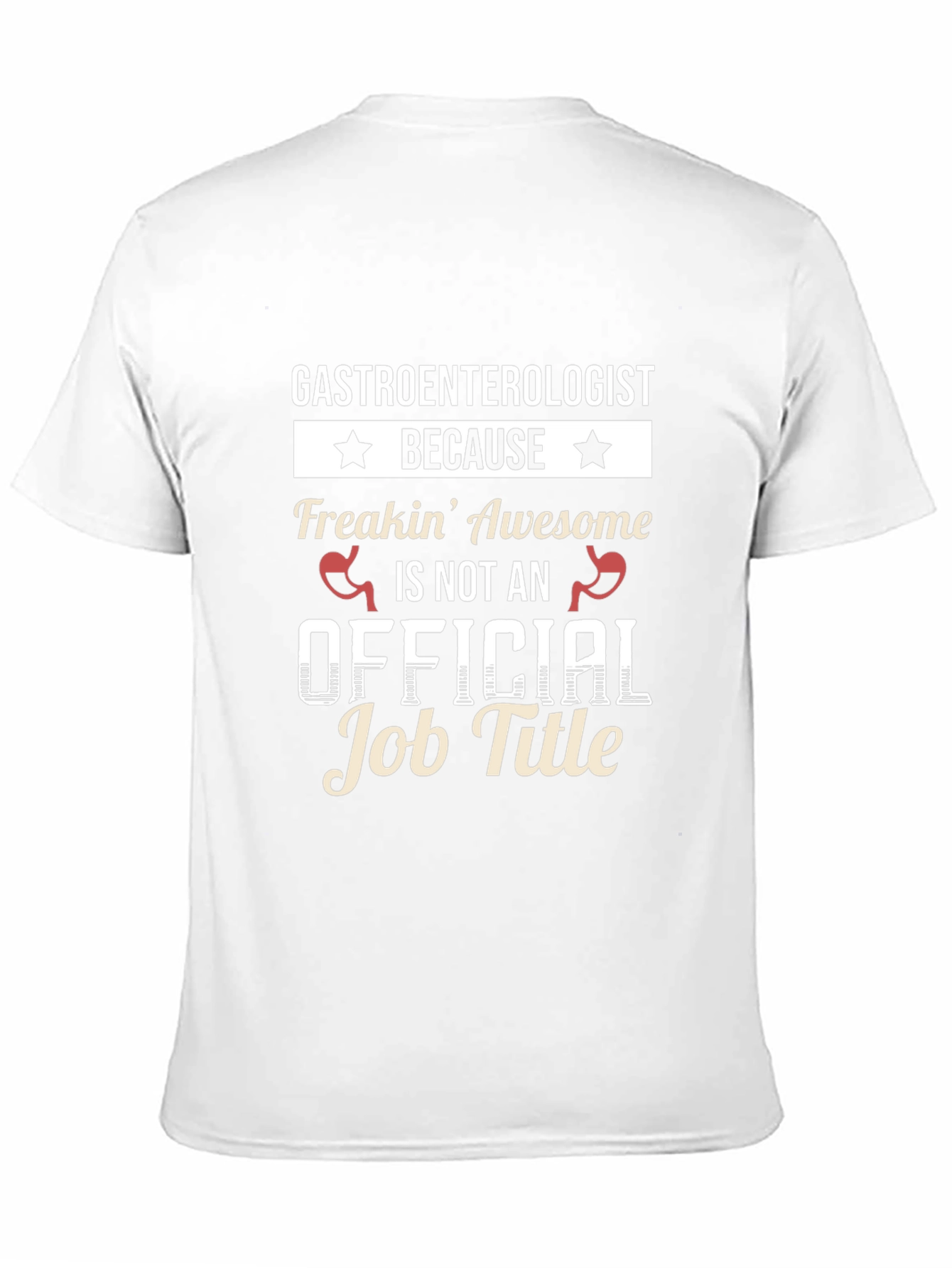 Gastroenterologist Freakin Awesome T-Shirt