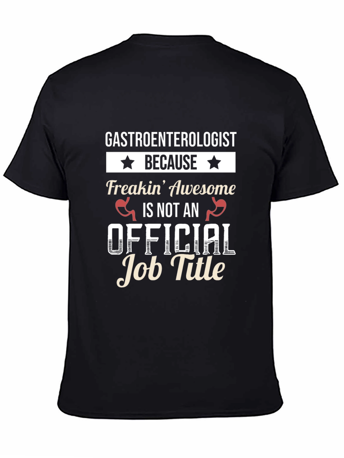 Gastroenterologist Freakin Awesome T-Shirt