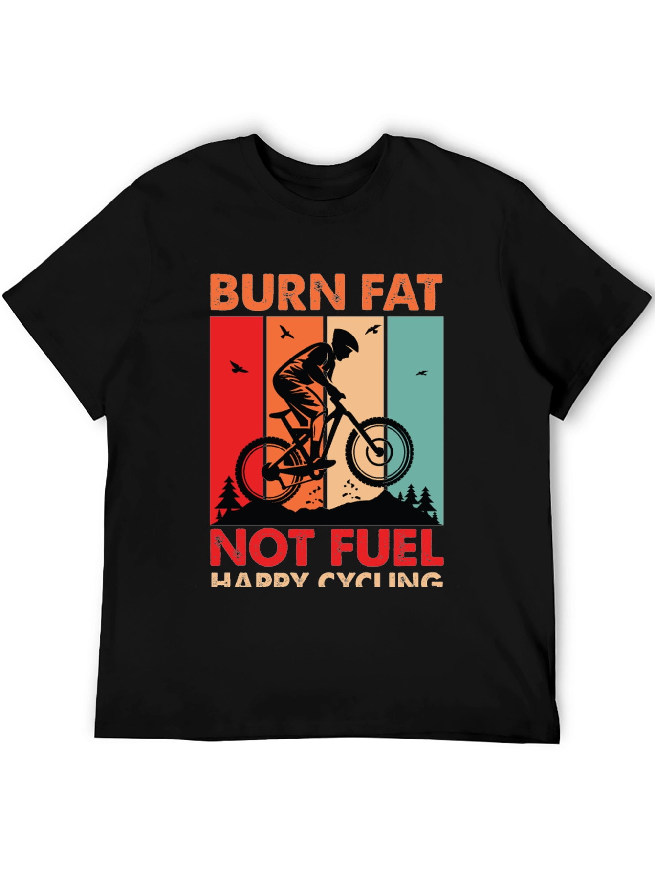 Burn Fat Not Fuel Cycling T-Shirt