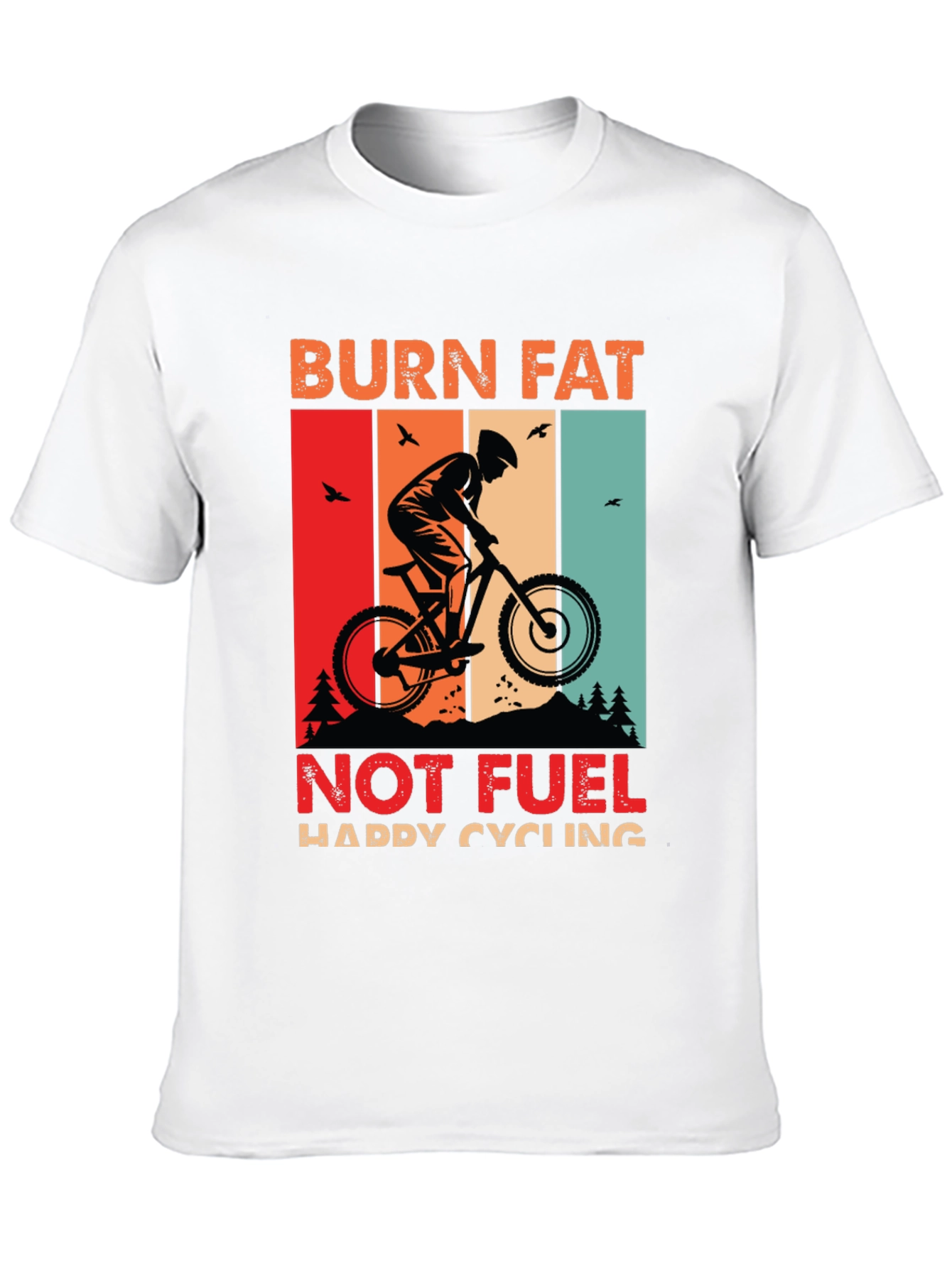 Burn Fat Not Fuel Cycling T-Shirt