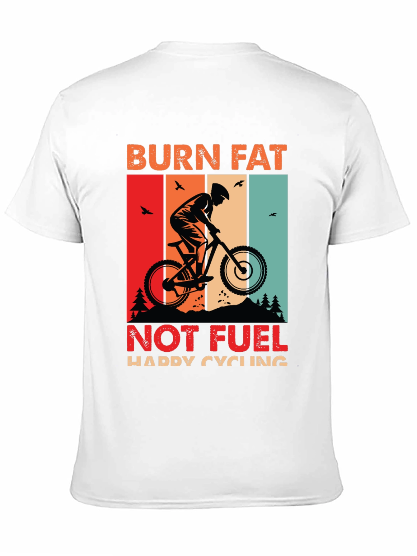 Burn Fat Not Fuel Cycling T-Shirt
