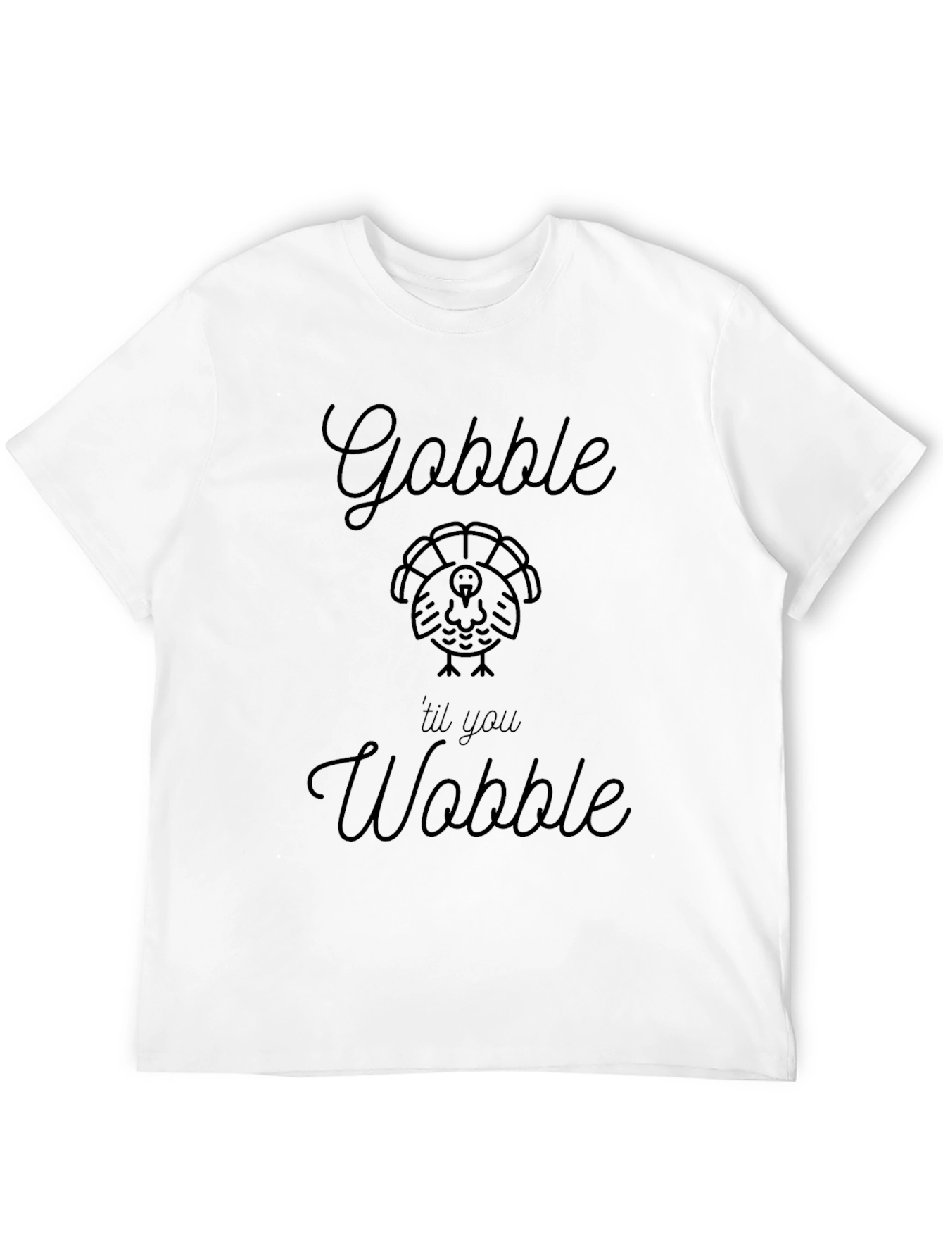 Gobble Til You Wobble Graphic Tee - Thanksgiving Shirt