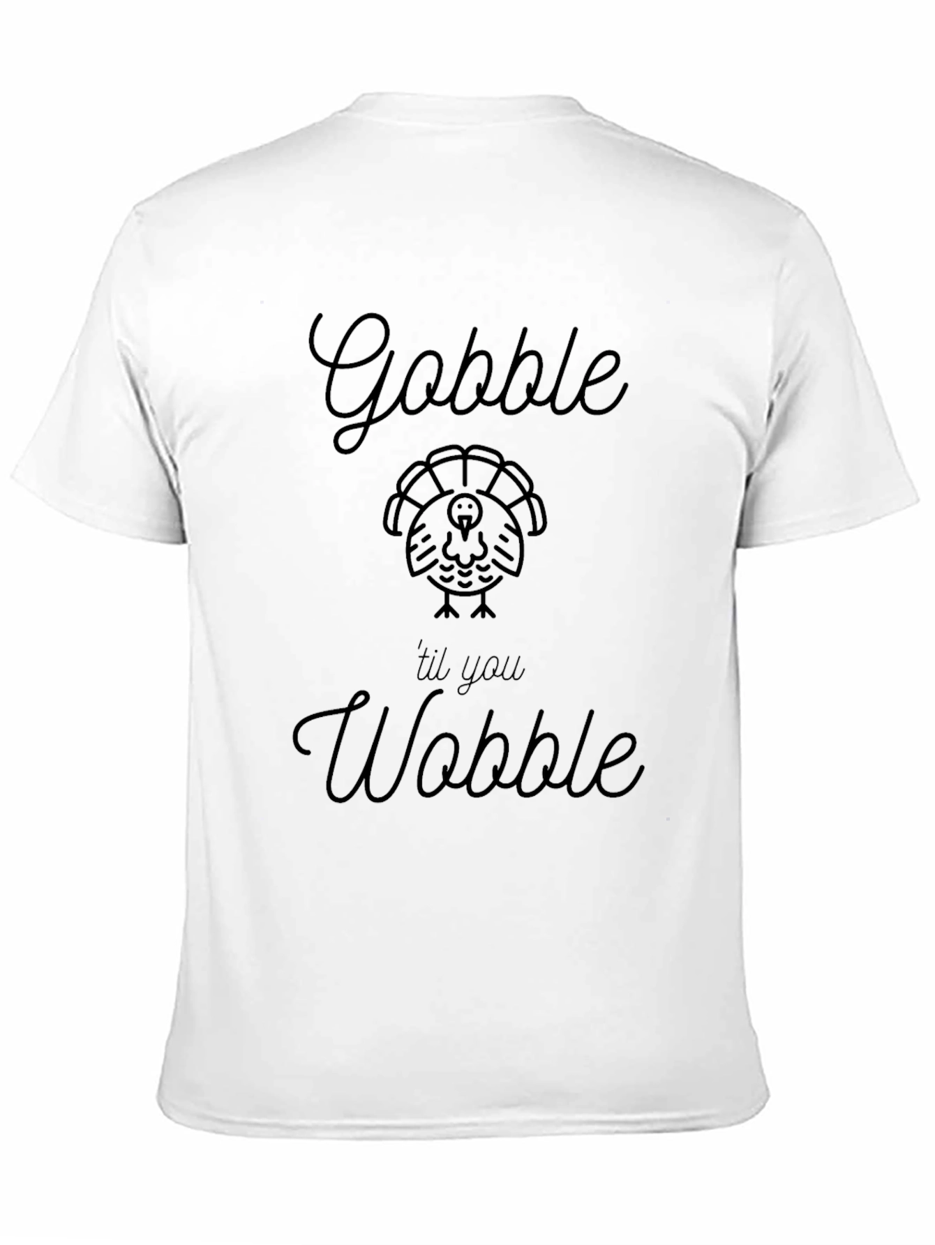 Gobble Til You Wobble Graphic Tee - Thanksgiving Shirt